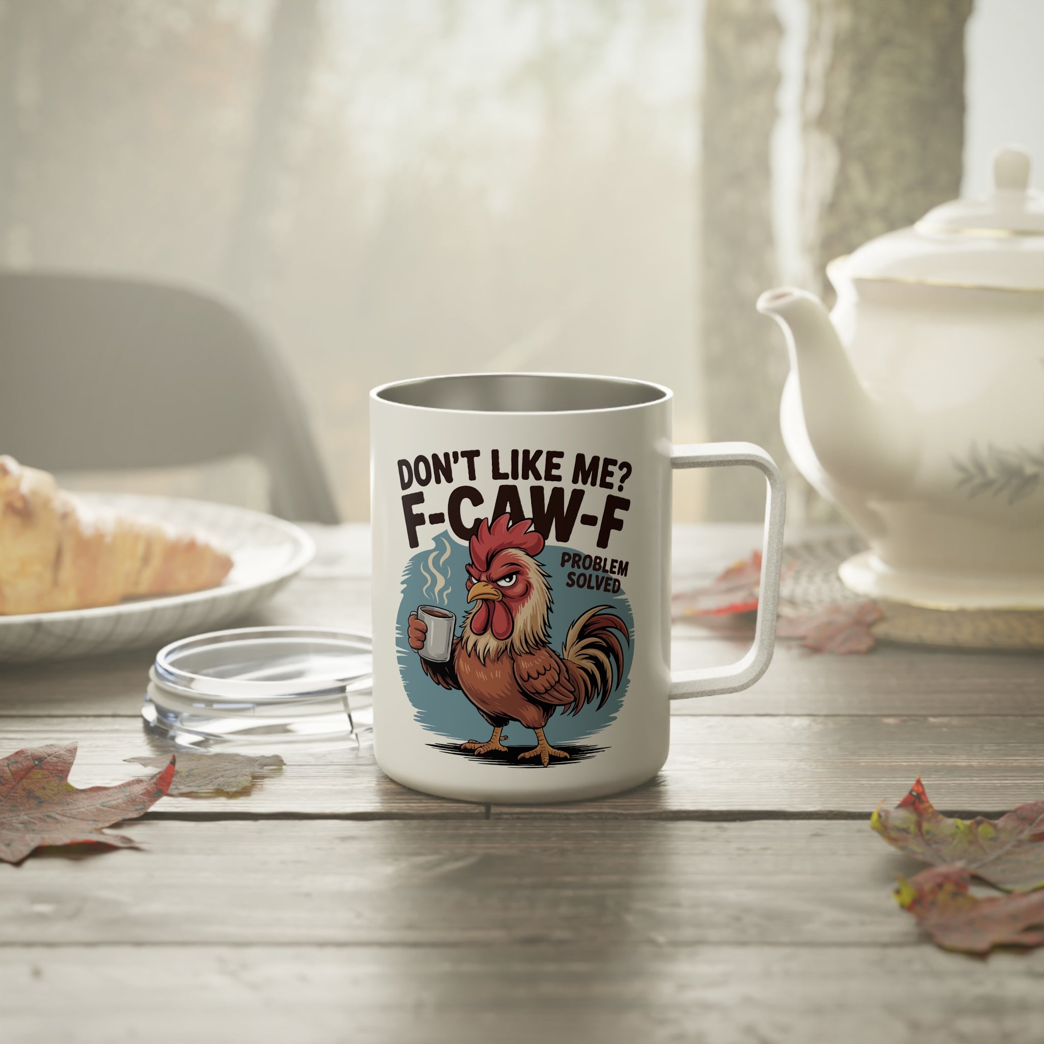 Don't like me? Insulated Coffee Mug, Rooster Tumbler, Funny Coffee Cup