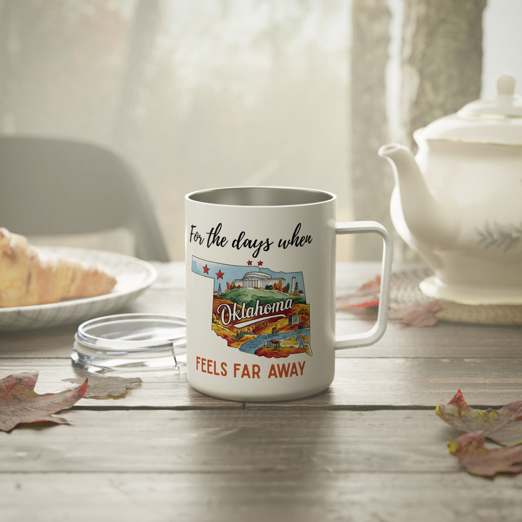 Oklahoma feels far away Insulated Coffee Mug, Missing Oklahoma Coffee tumbler, Homesick Mug