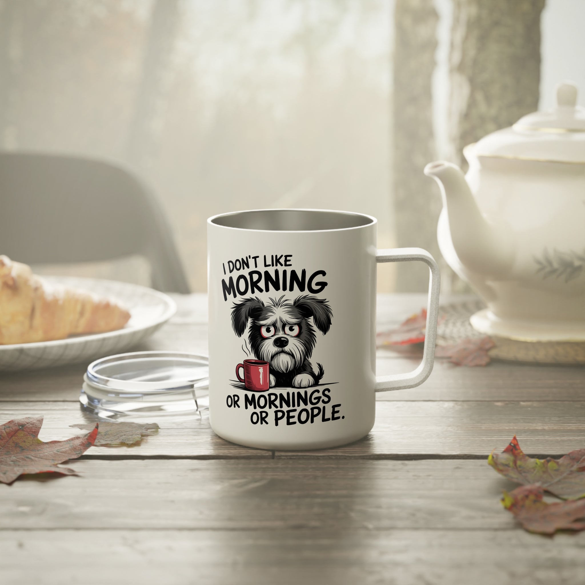 I don't like Morning, or Mornings, or People Travel Insulated Coffee Mug, Travel Mug for Coffee Lovers 10oz, Gift for her for him