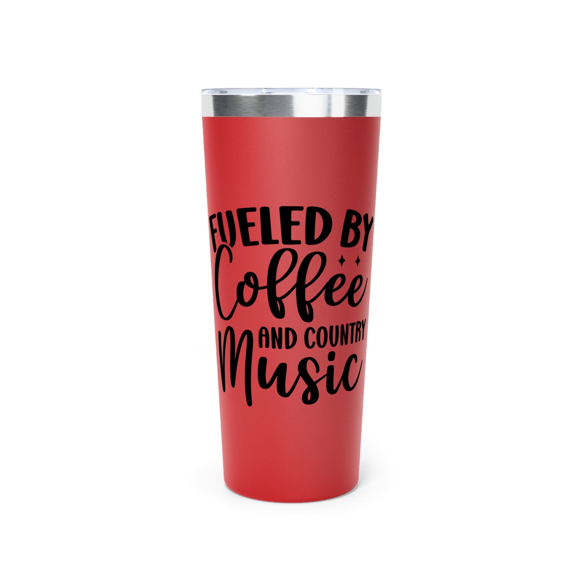 Fueled by Coffee and Country Music - Vacuum Insulated Tumbler - 22oz.
