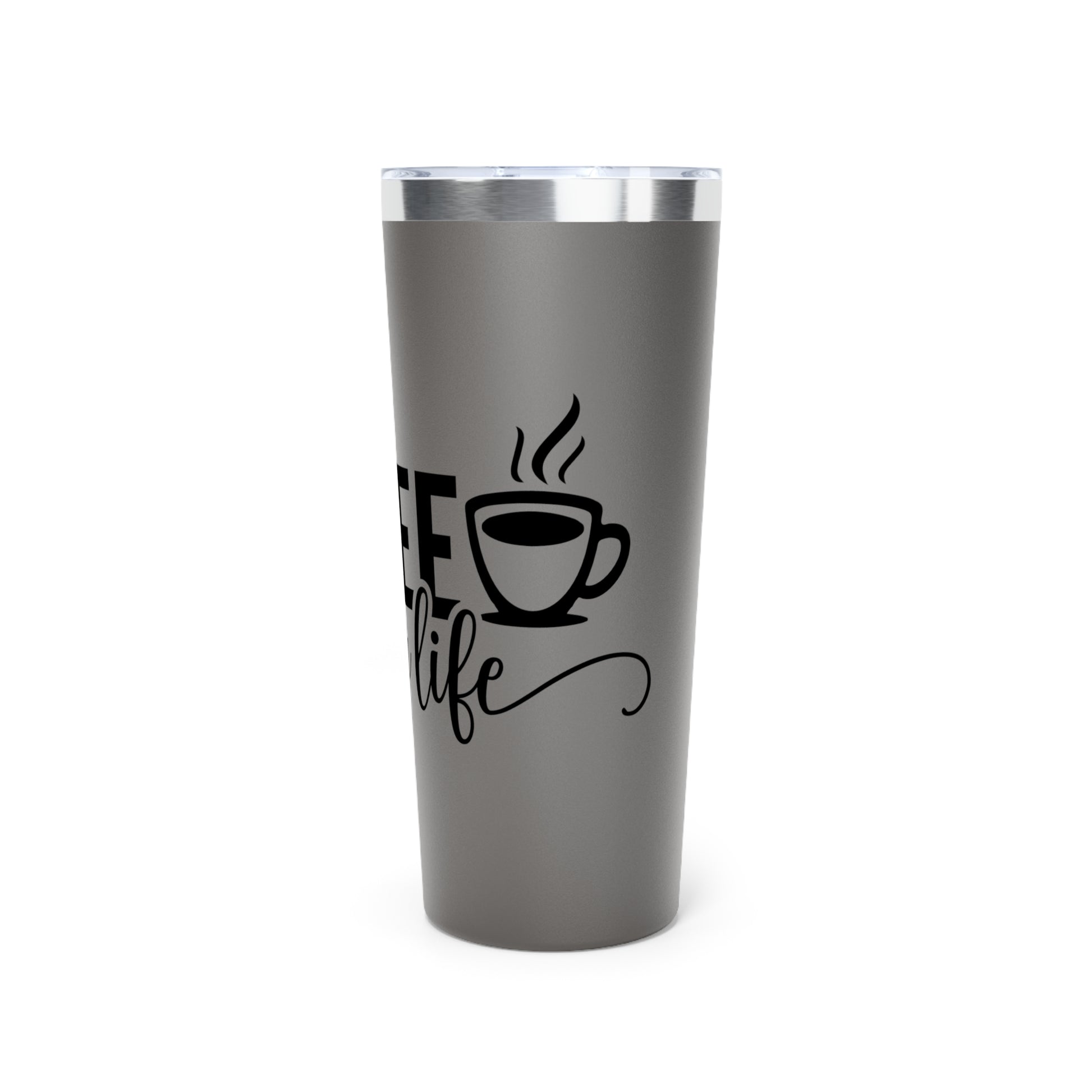 Coffee is My Life - Vacuum Insulated Tumbler - 22oz.
