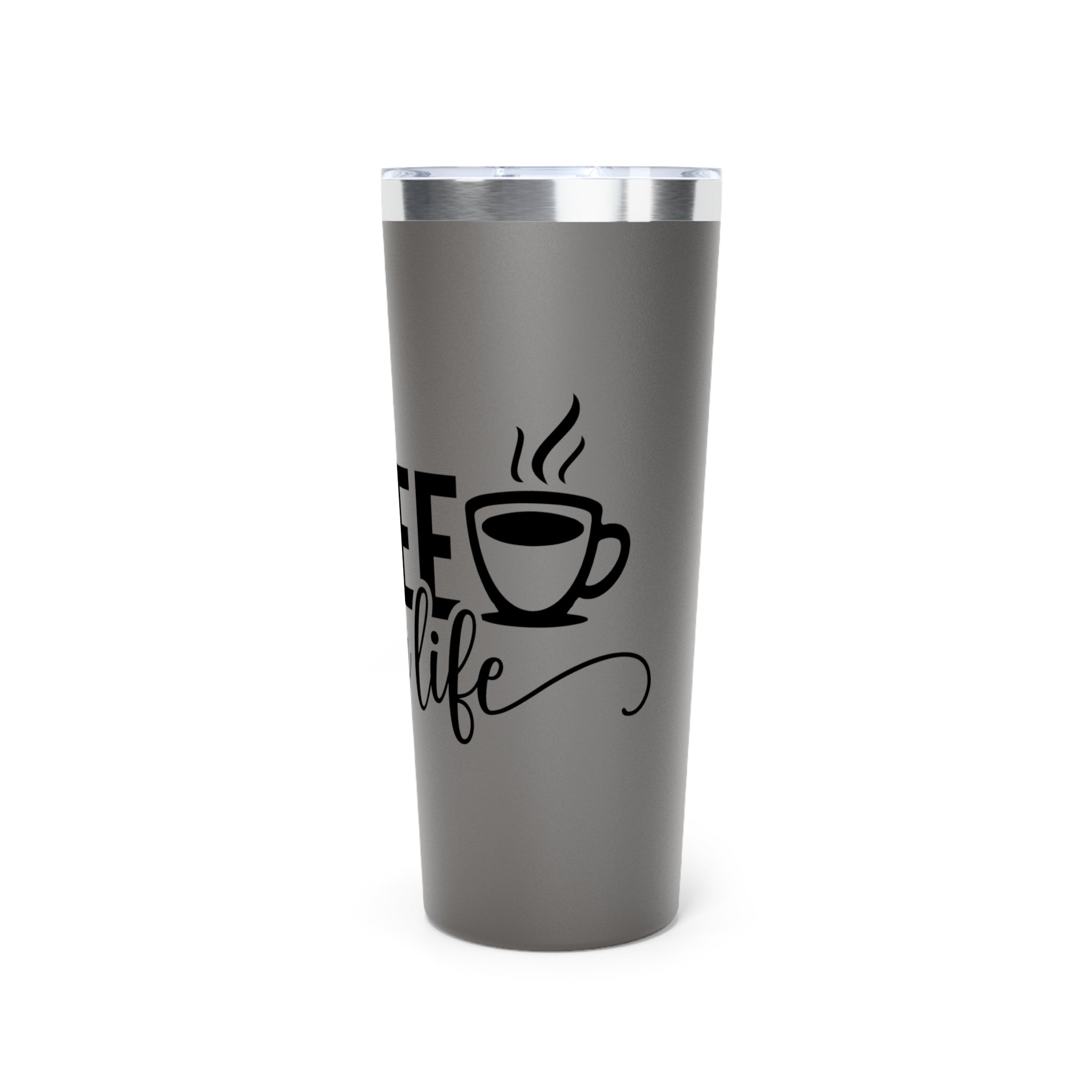 Coffee is My Life - Vacuum Insulated Tumbler - 22oz.