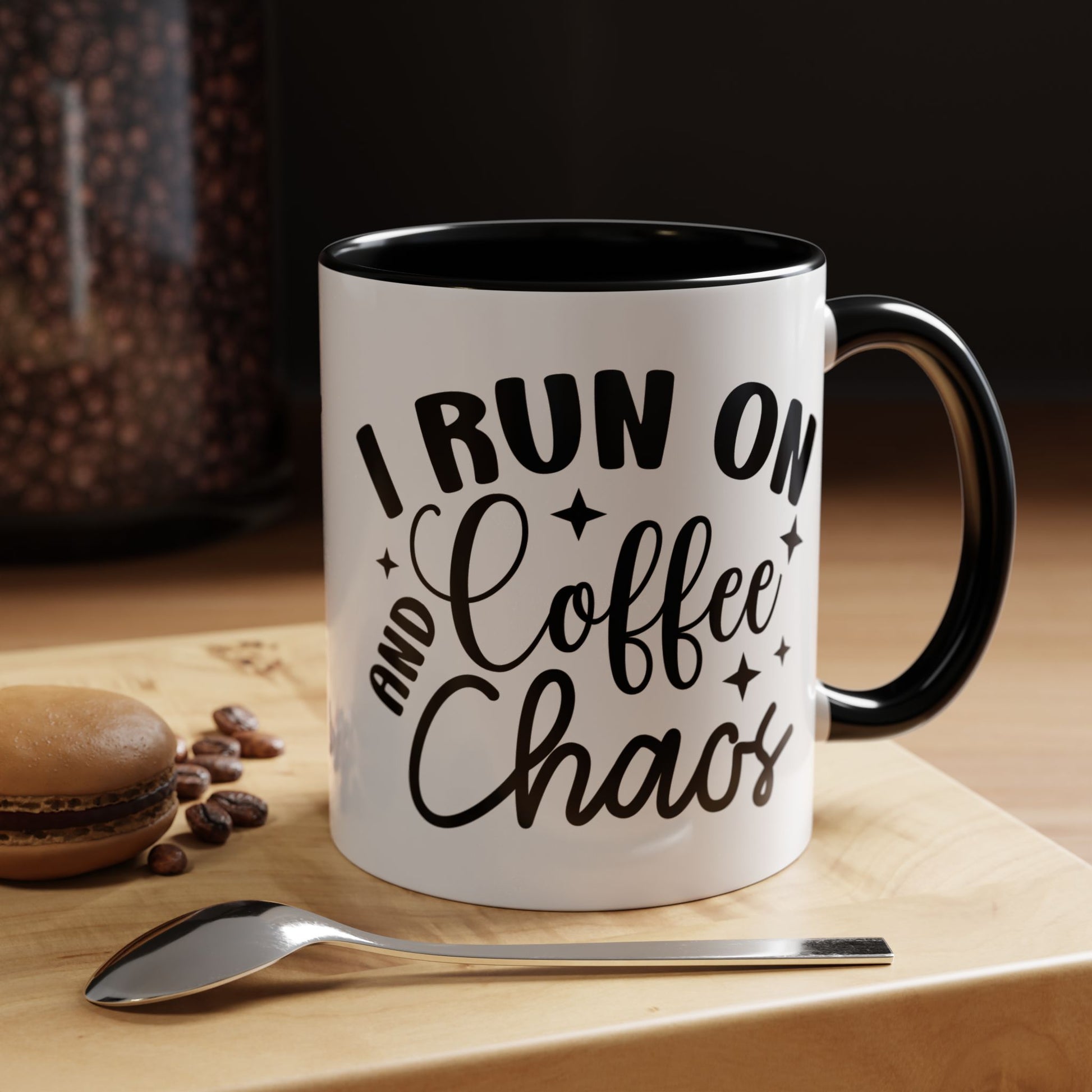 I run on Coffee and Chaos Coffee Mug