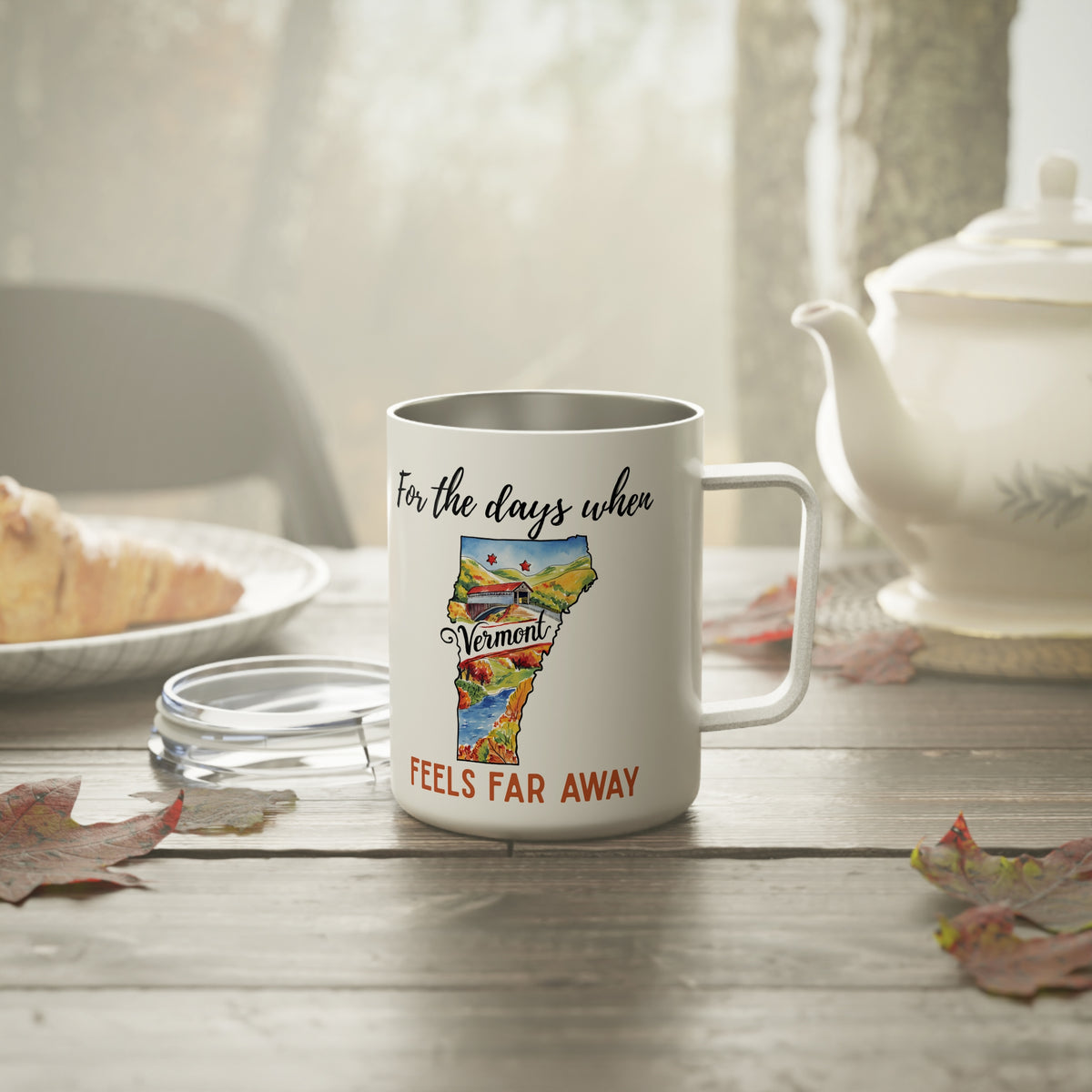 Vermont feels far away Insulated Coffee Mug, Missing Vermont Coffee tumbler, Homesick Vermont Mug