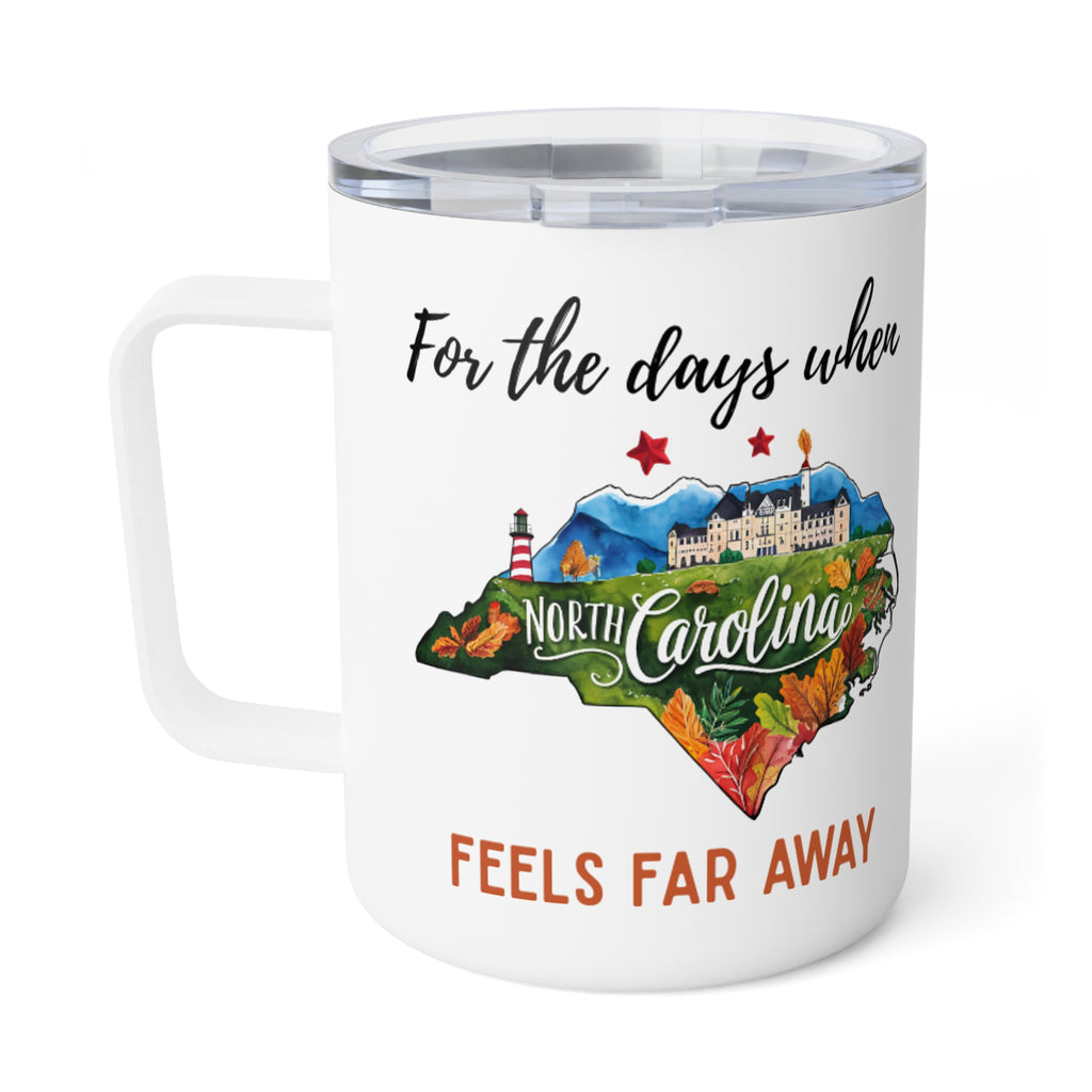 North Carolina feels far away Insulated Coffee Mug, Missing North Carolina Coffee tumbler, Homesick Mug