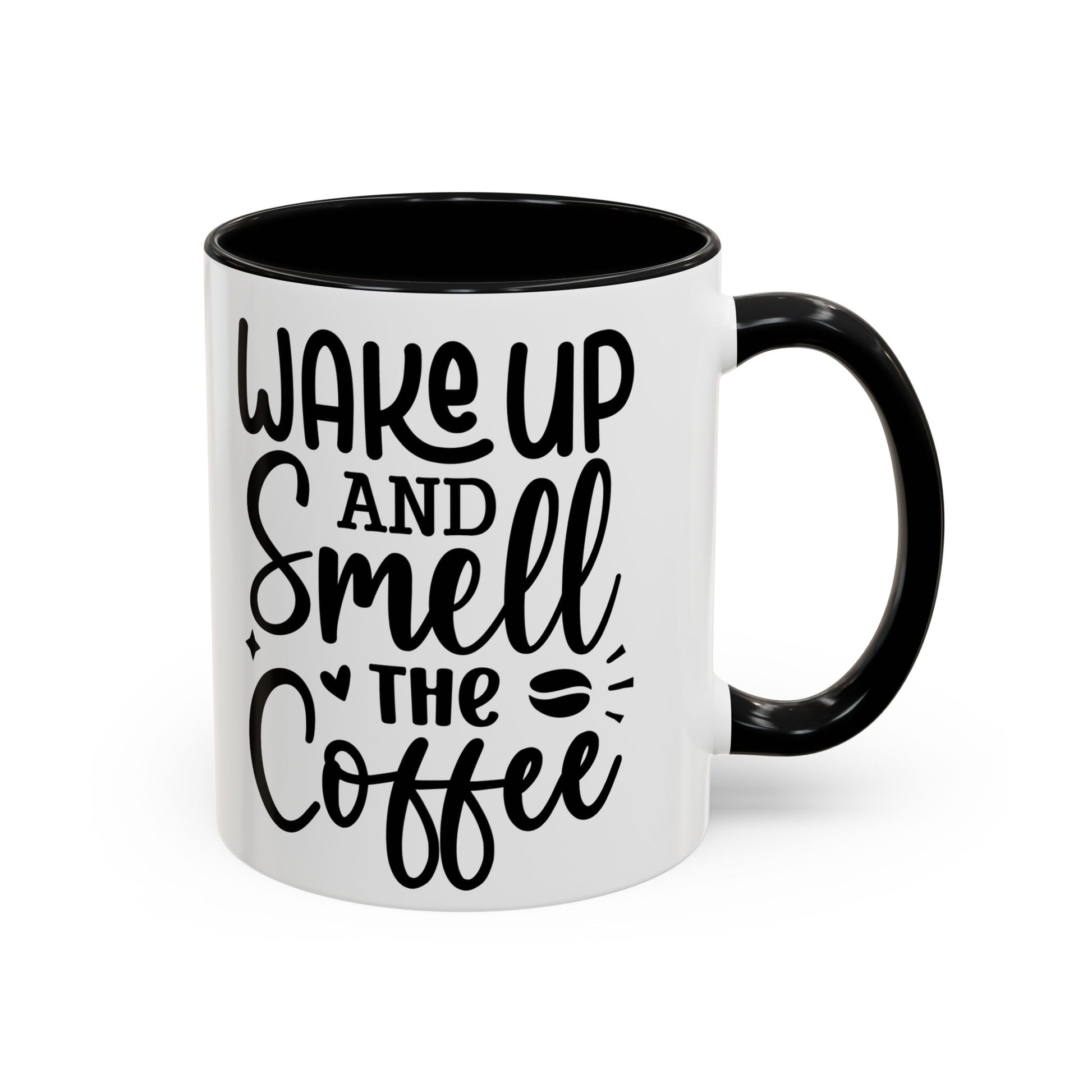 Wake Up and Smell the Coffee Coffee Mug