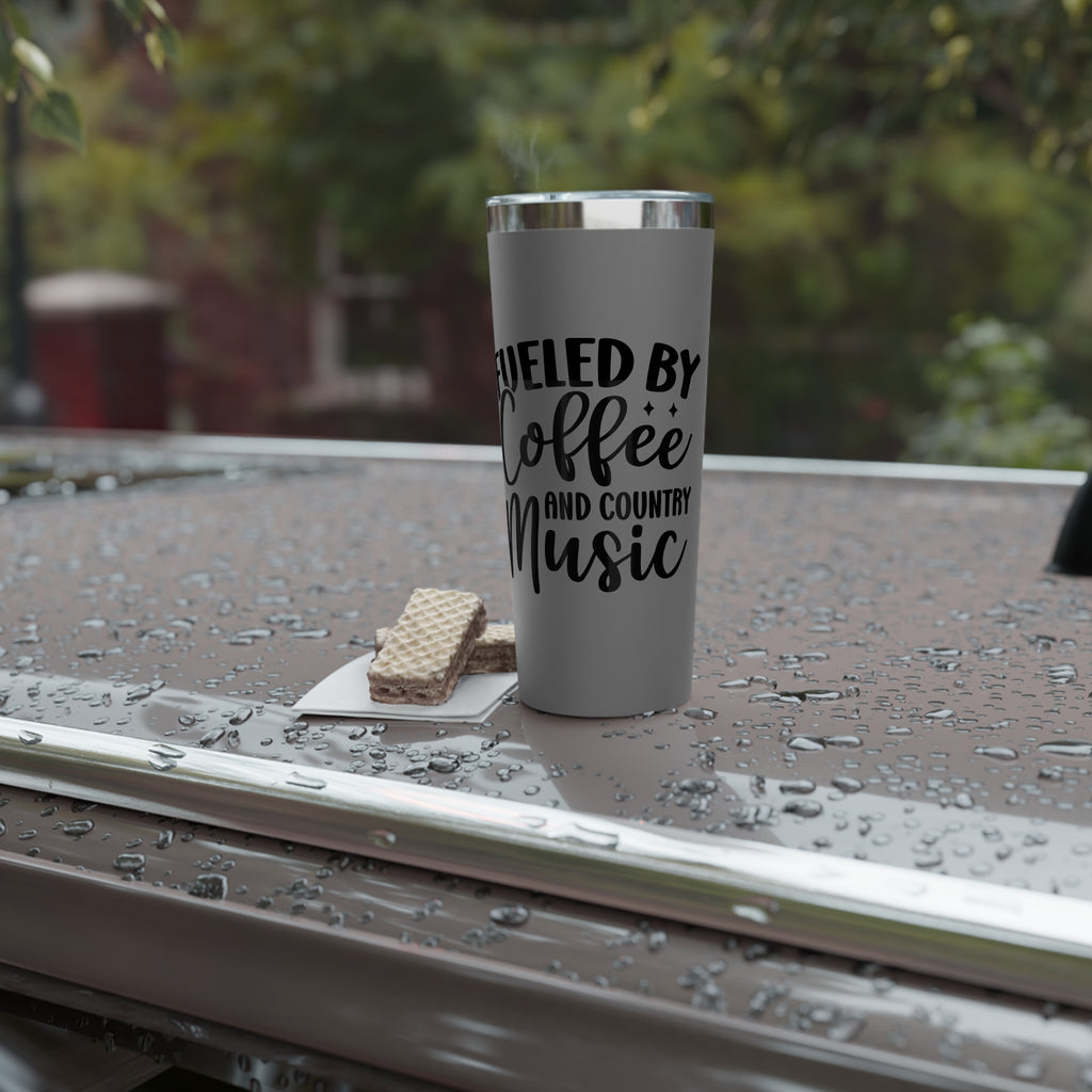 Fueled by Coffee and Country Music - Vacuum Insulated Tumbler - 22oz.