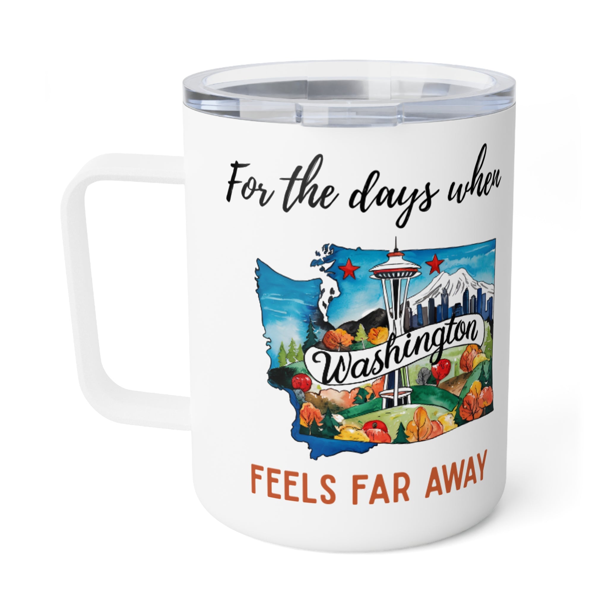 Washington feels far away Insulated Coffee Mug, Missing Washington Coffee tumbler, Homesick Mug