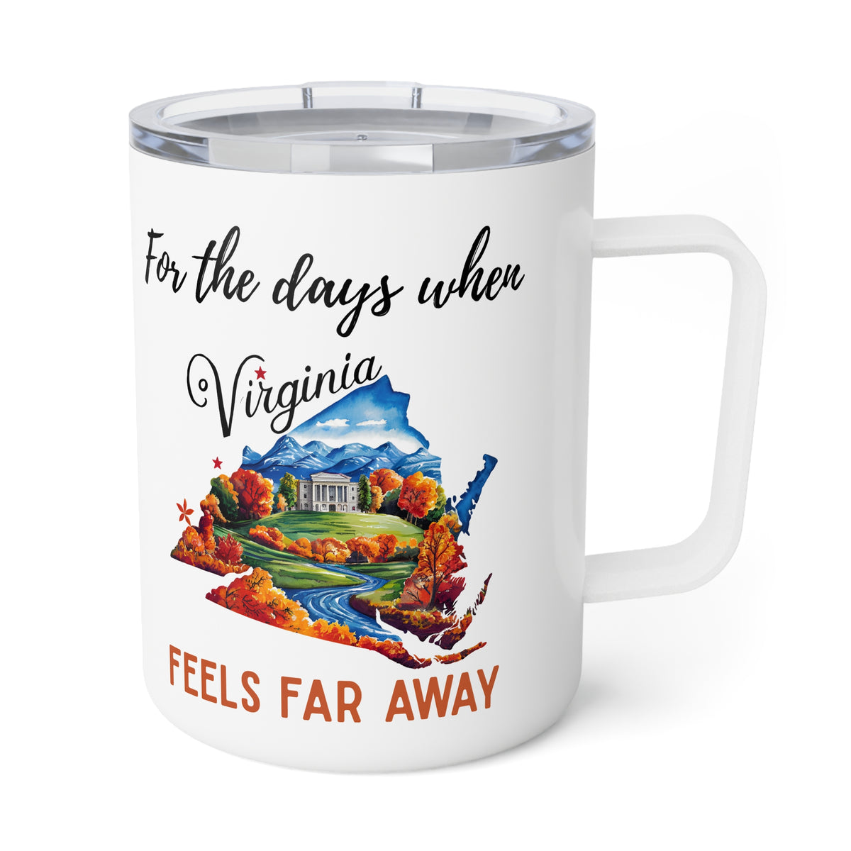 Virginia feels far away Insulated Coffee Mug, Missing Virginia Coffee tumbler, Homesick Mug