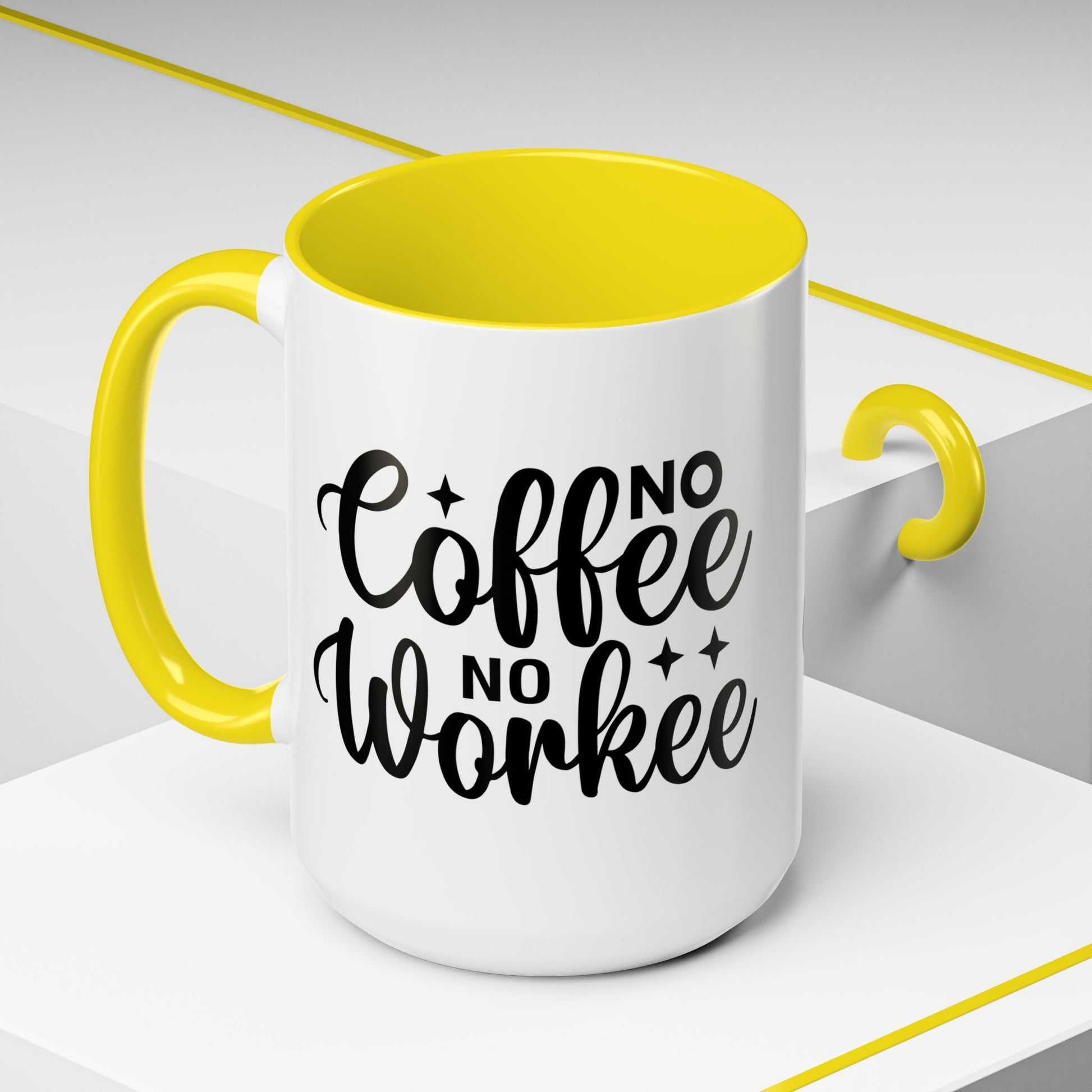 No Coffee No Workee Coffee Mug