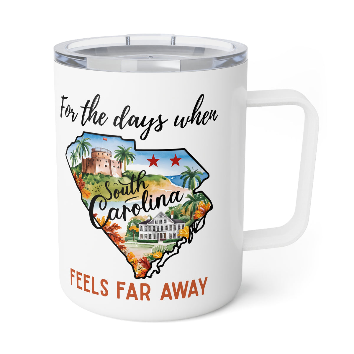 South Carolina feels far away Insulated Coffee Mug, Missing South Carolina Coffee tumbler, Homesick Mug
