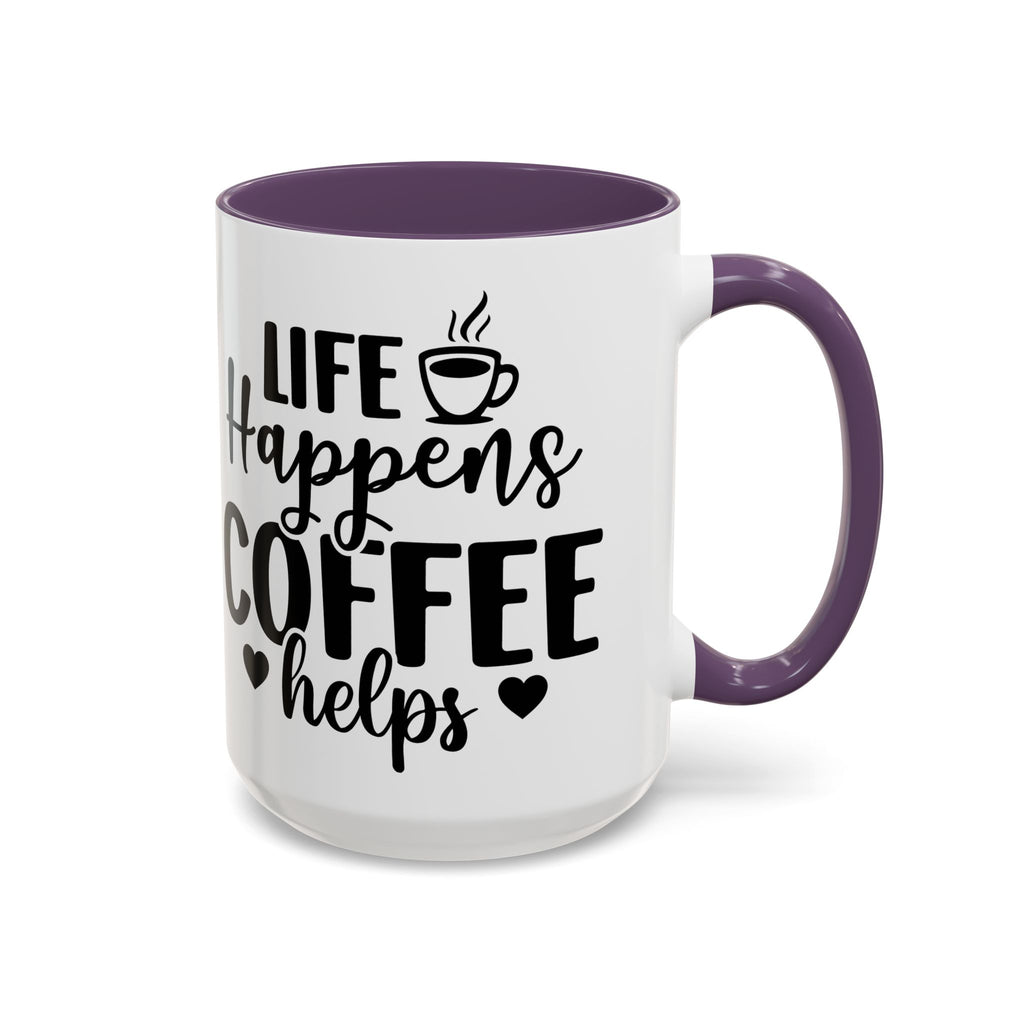 Life Happens Coffee Helps Coffee Mug