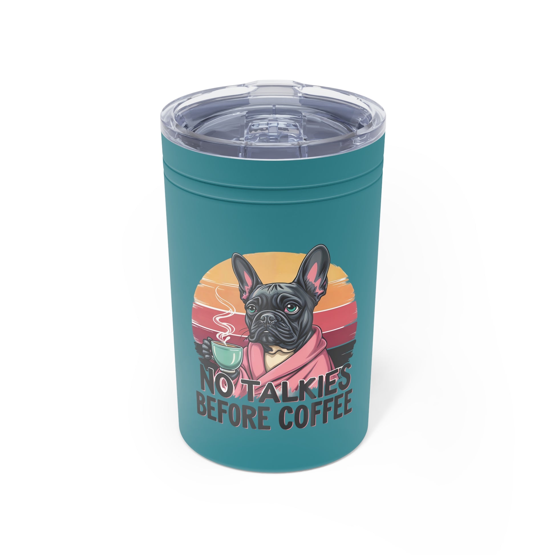 French Bulldog Coffee Tumbler 11oz, No Talkies Before Coffee Mug, Gift for Dog Lovers, Cute Insulated Travel Cup