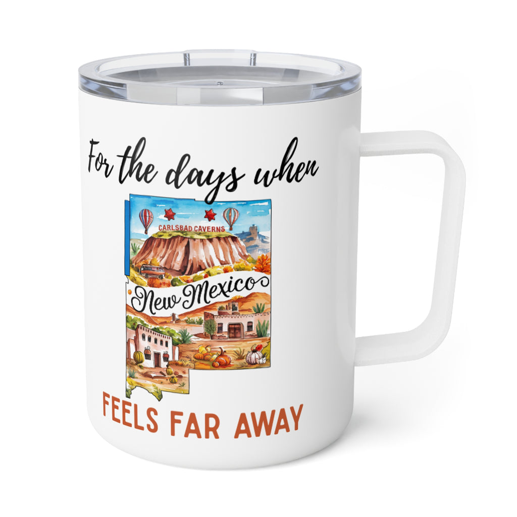 New Mexico feels far away Insulated Coffee Mug, Missing New Mexico Coffee tumbler, Homesick Mug