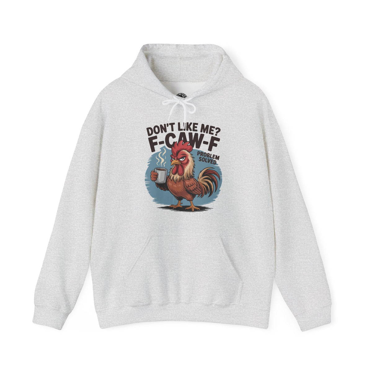 Don't like me? Hoodie, Funny Unisex Hoodie