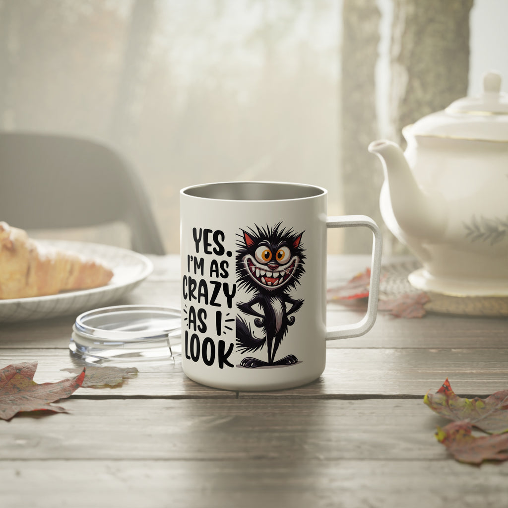 Sarcastic Insulated Travel Coffee Mug, Yes I'm as crazy as I look Travel Mug for Coffee Lovers, Cat Sarcastic Quote Cup, Caffeine Lover Gift Mug, 10oz