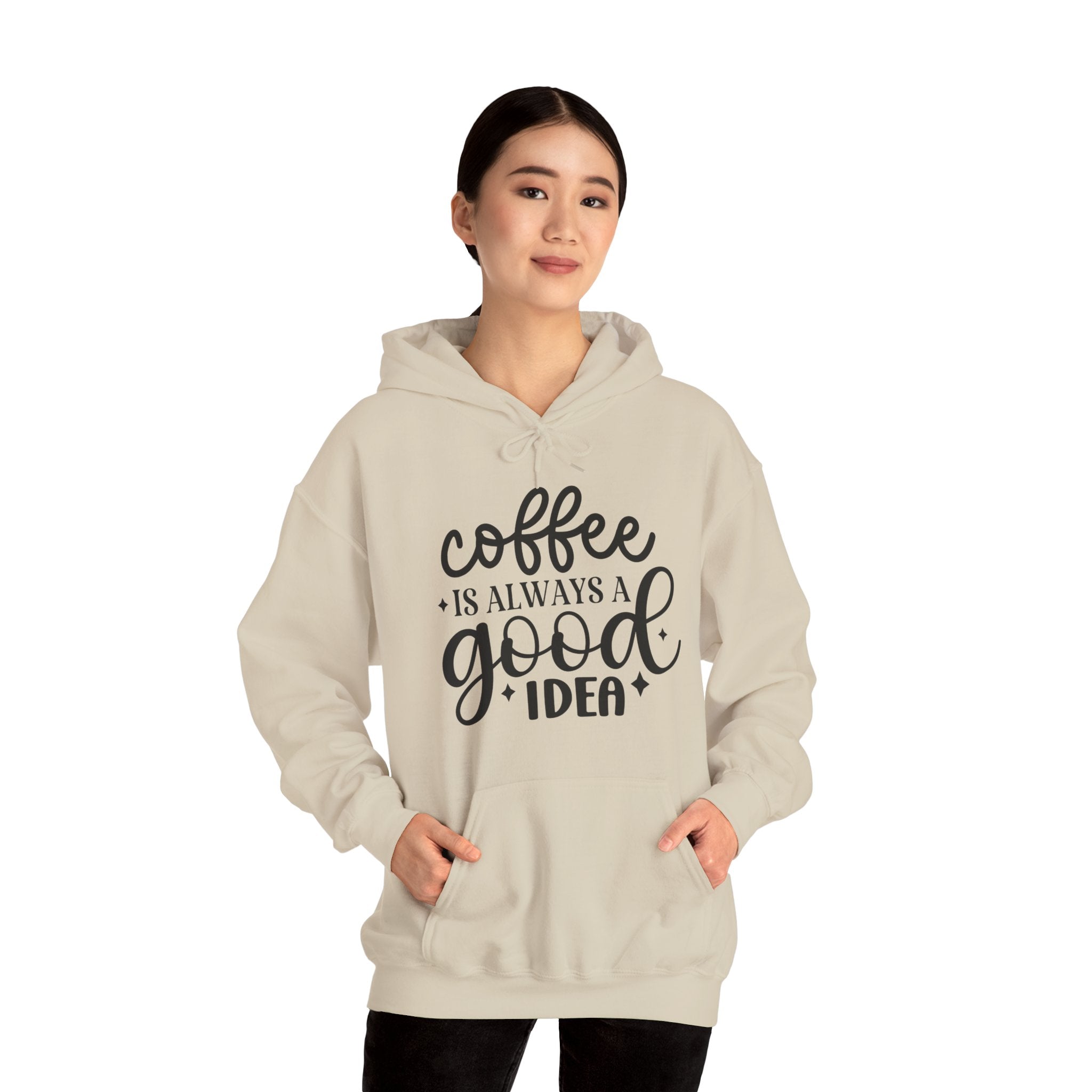 Coffee Is Always A Good Idea Hoodie — Cozy Coffee Lover Sweatshirt, Unisex hoodie for Coffee Lovers