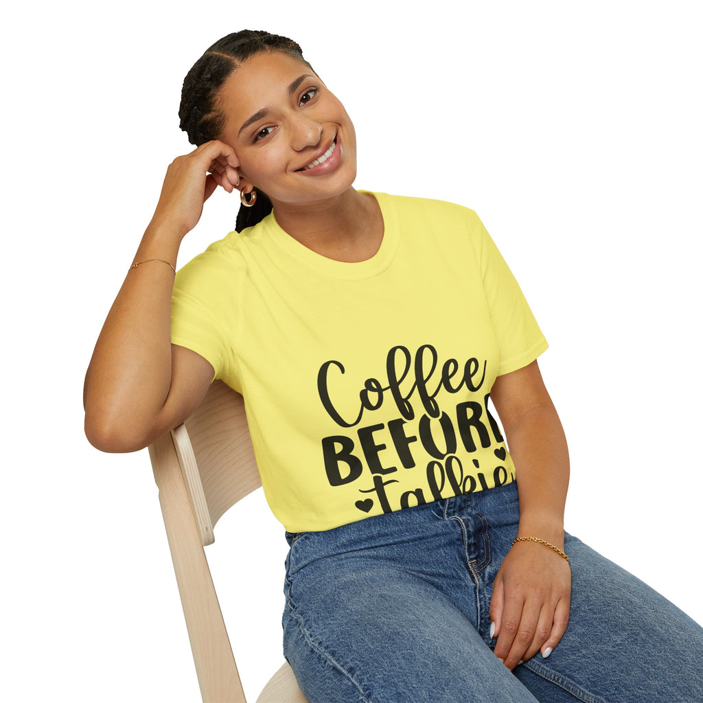 Coffee Before Talkie Unisex T- Shirt, T-Shirt for Coffee Lovers