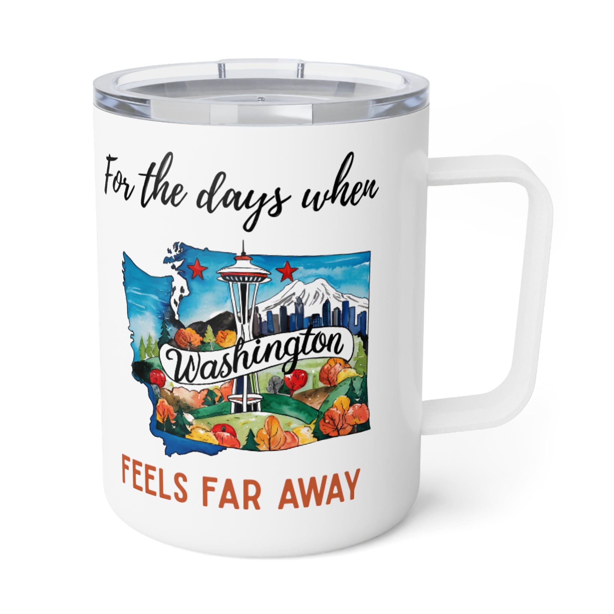Washington feels far away Insulated Coffee Mug, Missing Washington Coffee tumbler, Homesick Mug