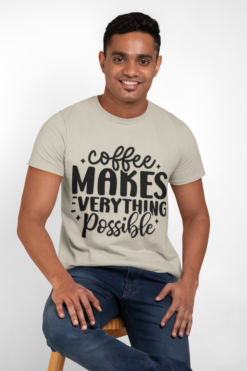 Coffee Makes Everything Possible