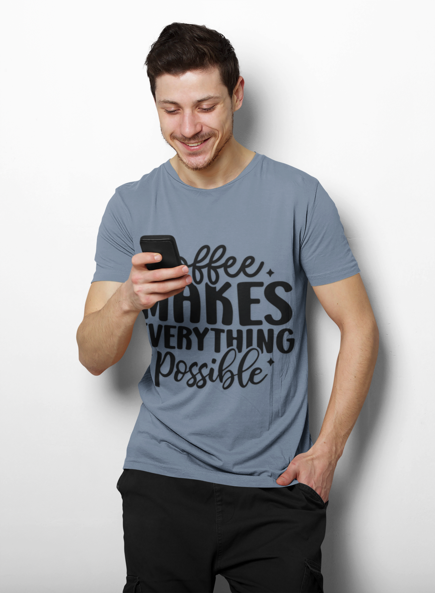 Coffee Makes Everything Possible