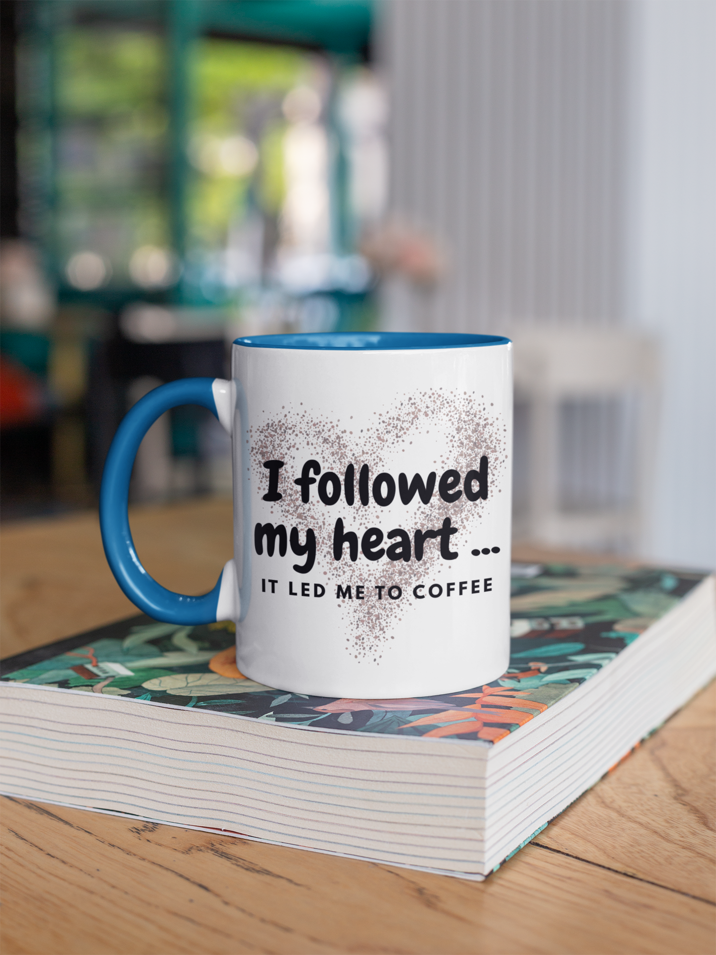 I followed my heart... it led me to coffee mug, Coffee Mug for Coffee Lovers, Cute Coffee Mug, Gift for her for him, Coffee Mug (11, 15oz)