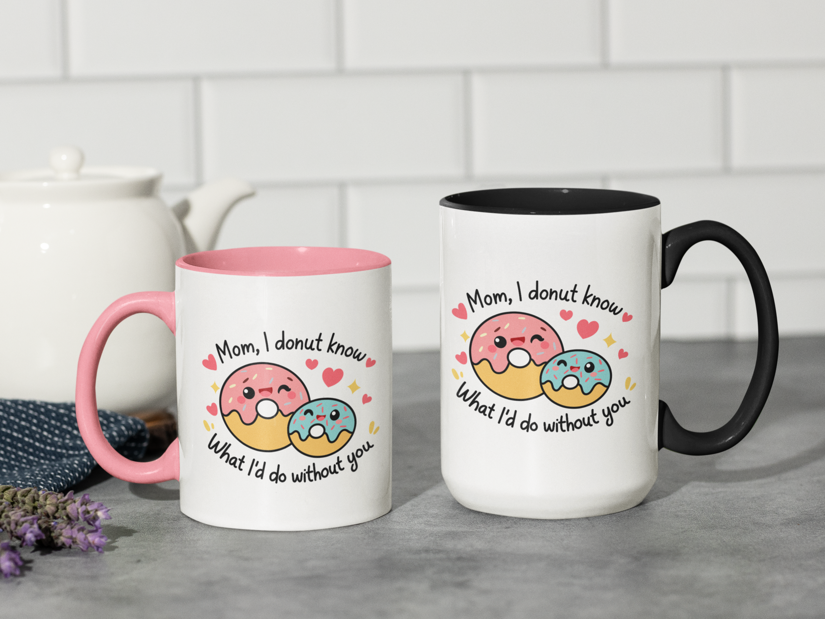 Mother's Day Coffee Mug, Mom I donut know what I'd do without you Coffee Mug 11 and 15 oz