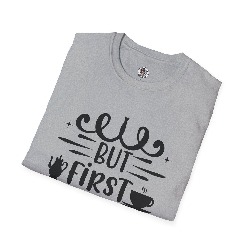 But First Coffee T-Shirt for Coffee Lovers