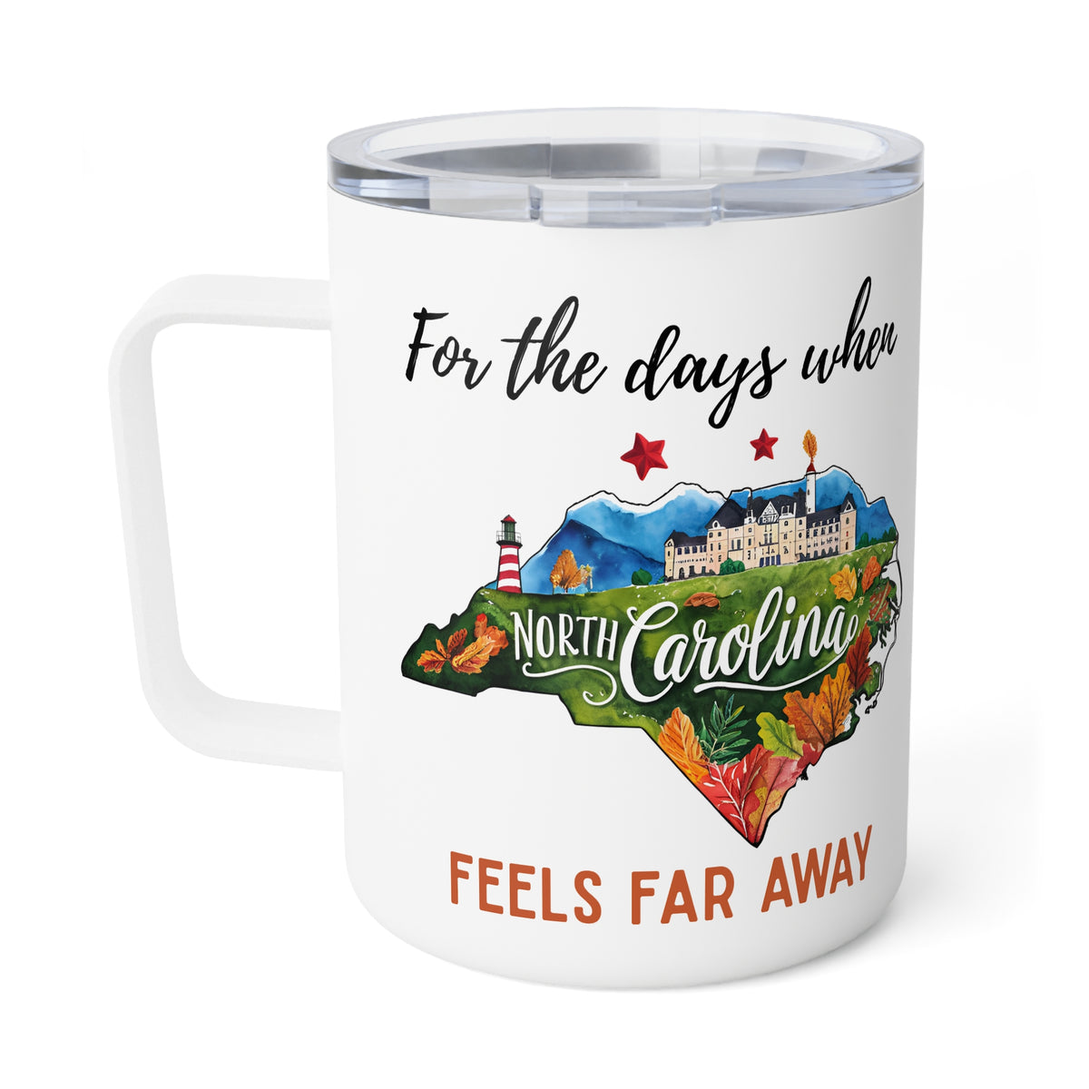 North Carolina feels far away Insulated Coffee Mug, Missing North Carolina Coffee tumbler, Homesick Mug