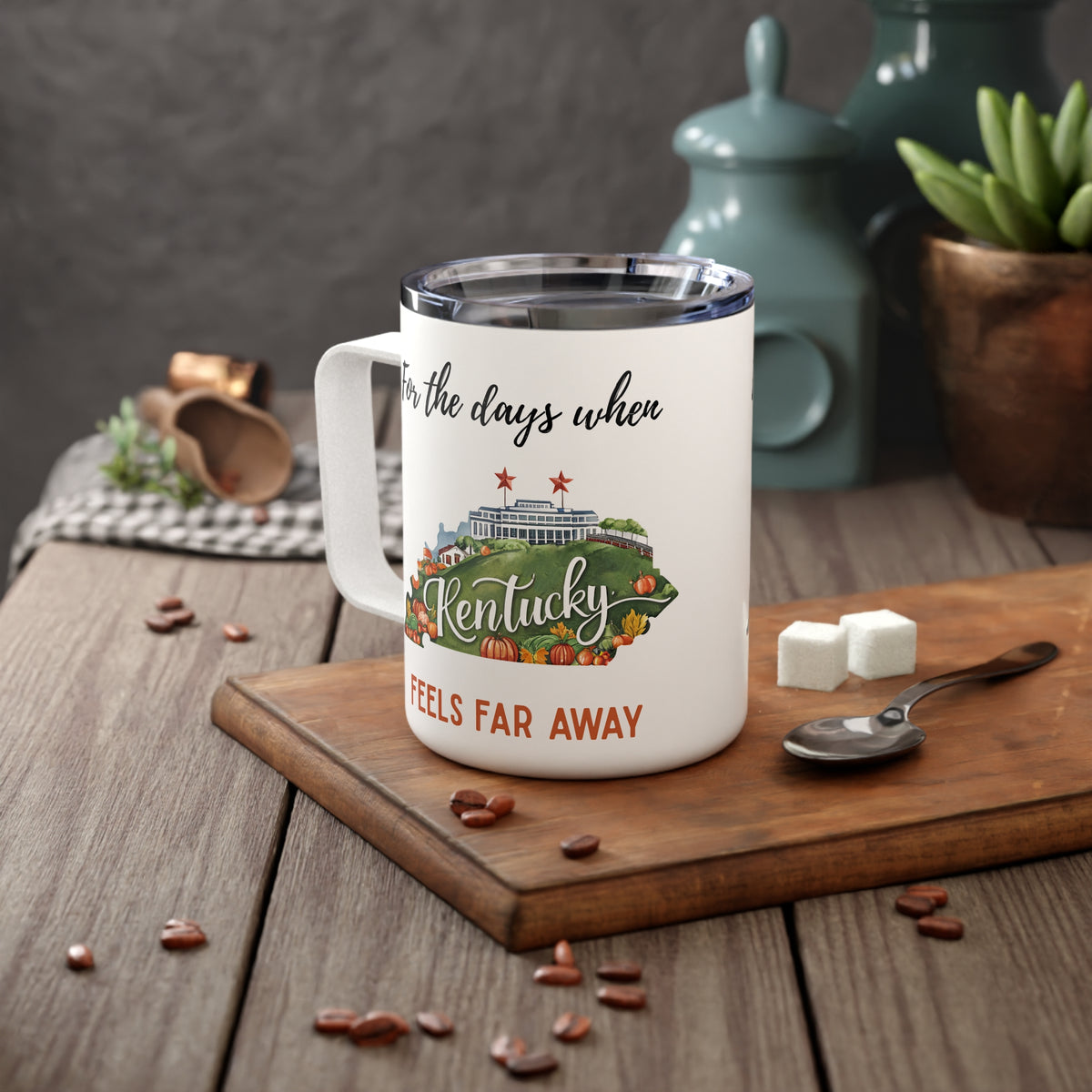 Kentucky feels far away Insulated Coffee Mug, Missing Kentucky Coffee tumbler, Homesick Mug