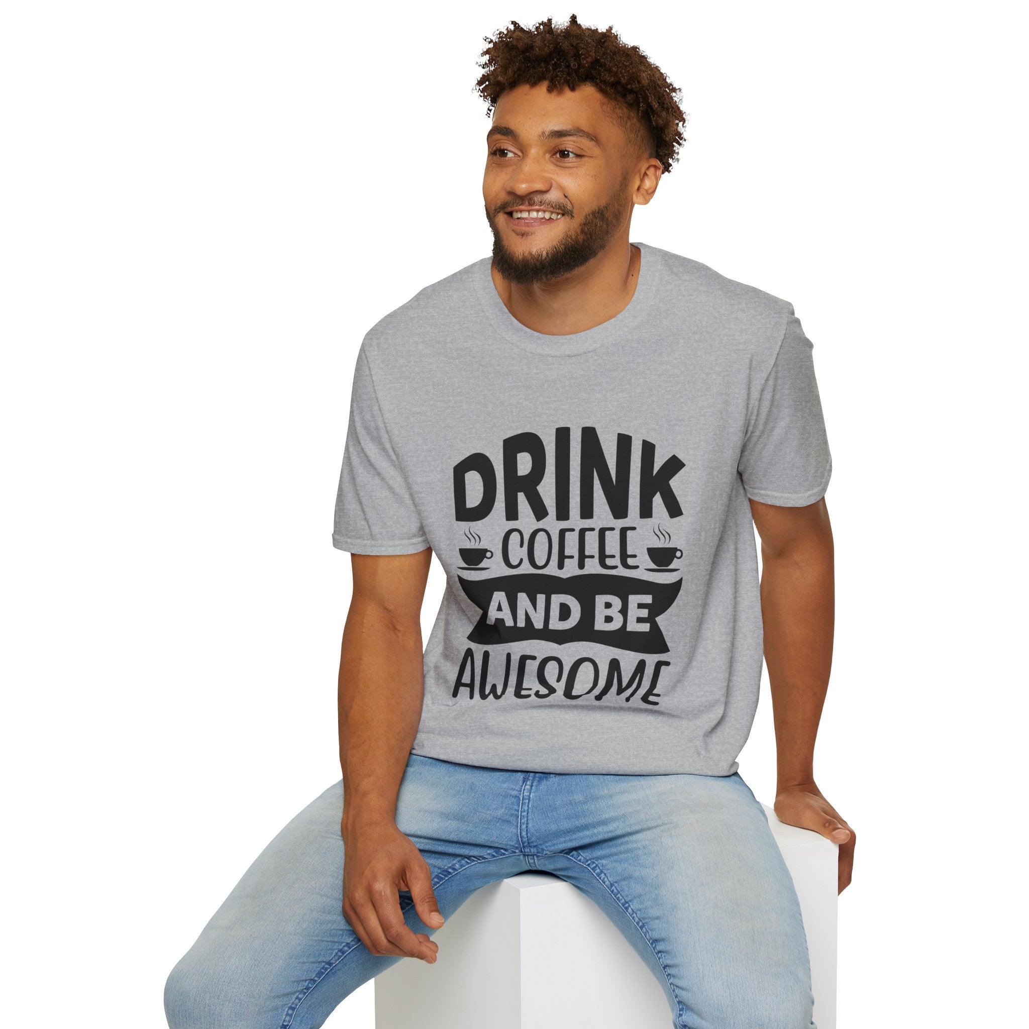 Drink Coffee and Be Awesome Unisex T-Shirt, T-Shirt for Coffee Lovers