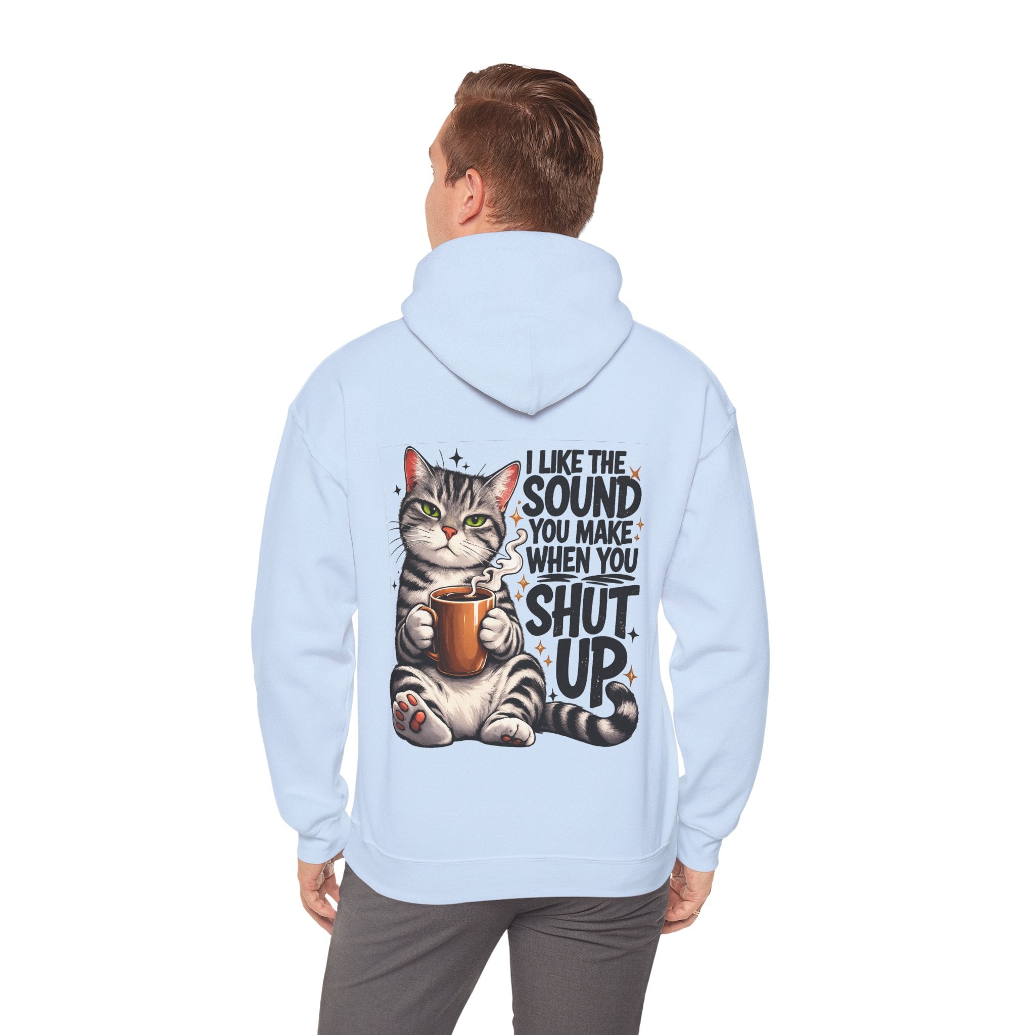 Caffeine Lover Cat Hoodie, I Like the Sound You Make When You Shut Up, Funny Sarcastic Coffee Lover Hoodie