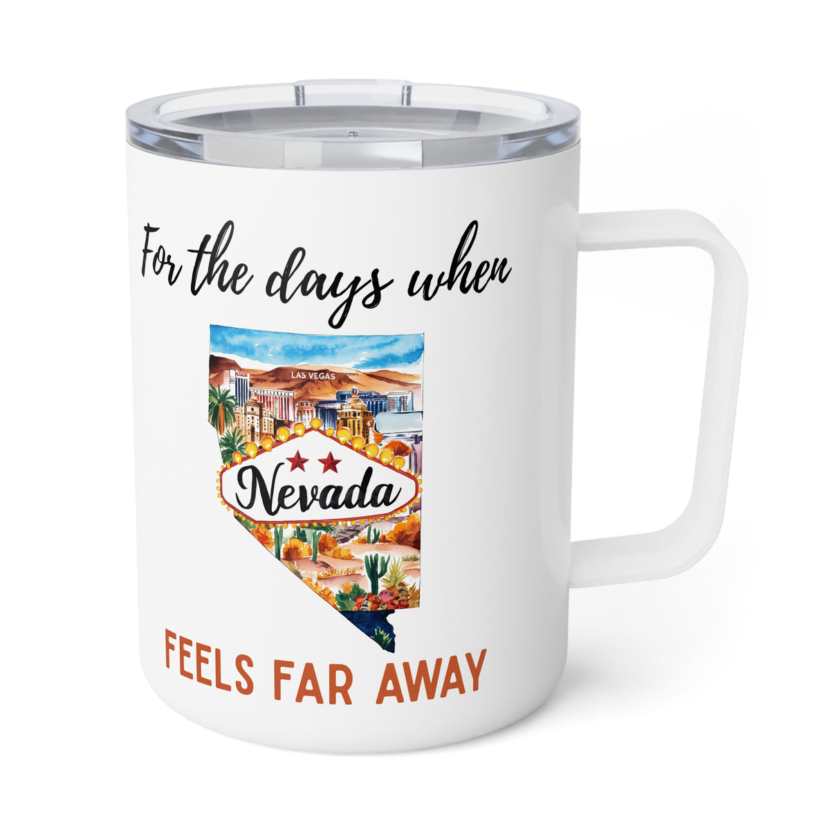 Nevada feels far away Insulated Coffee Mug, Missing Nevada Coffee tumbler, Homesick Mug