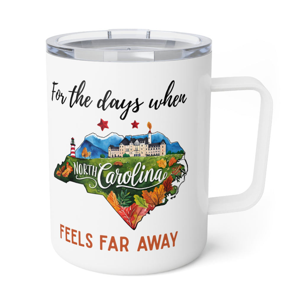 North Carolina feels far away Insulated Coffee Mug, Missing North Carolina Coffee tumbler, Homesick Mug