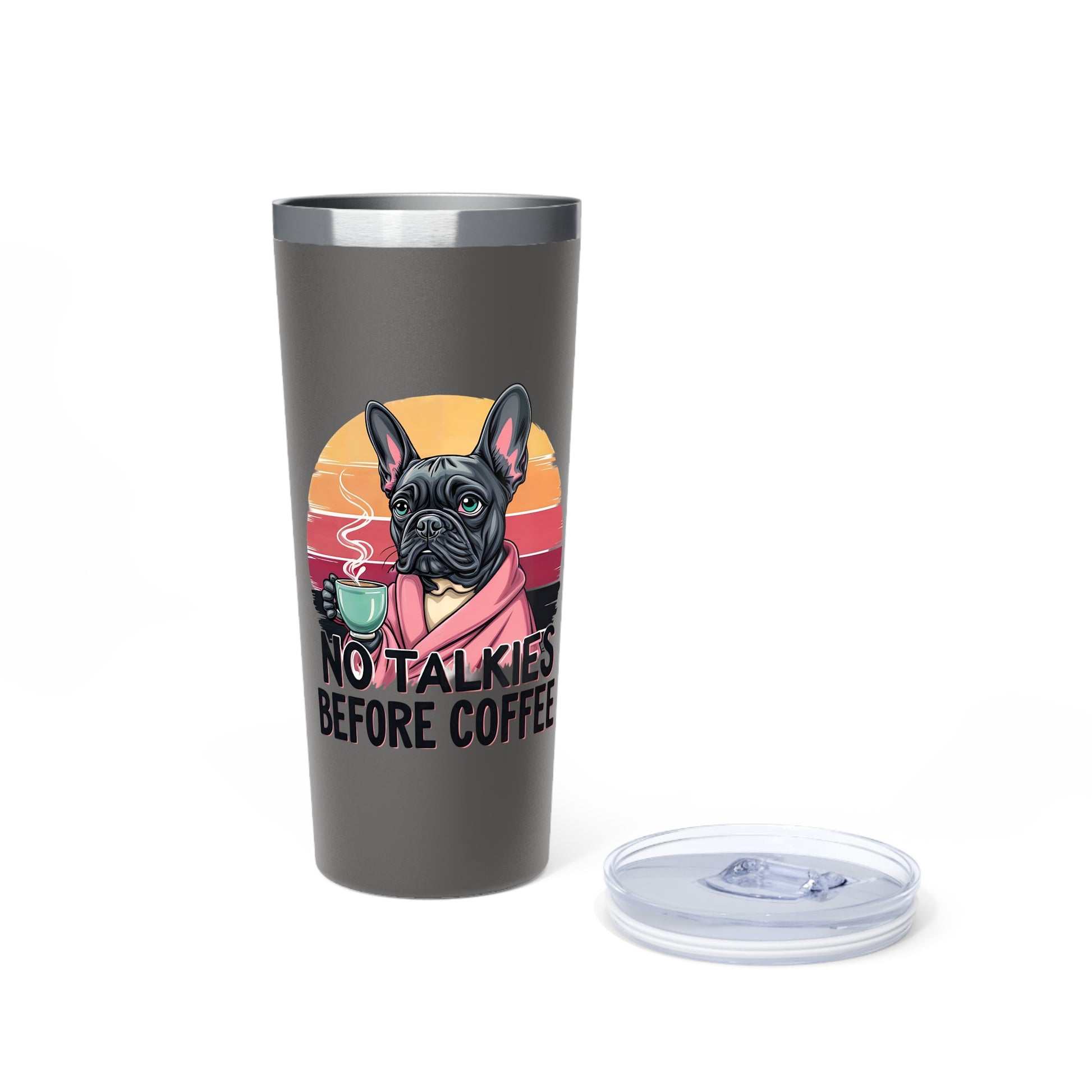 Funny Dog Lover Tumbler, No Talkies Before Coffee Mug, 22oz Insulated Travel Cup, Pet Owner Gift