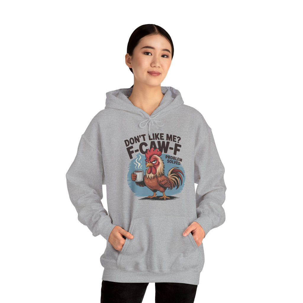 Don't like me? Hooded Sweatshirt, Funny Hoodie, Sarcastic Unisex Hoodie