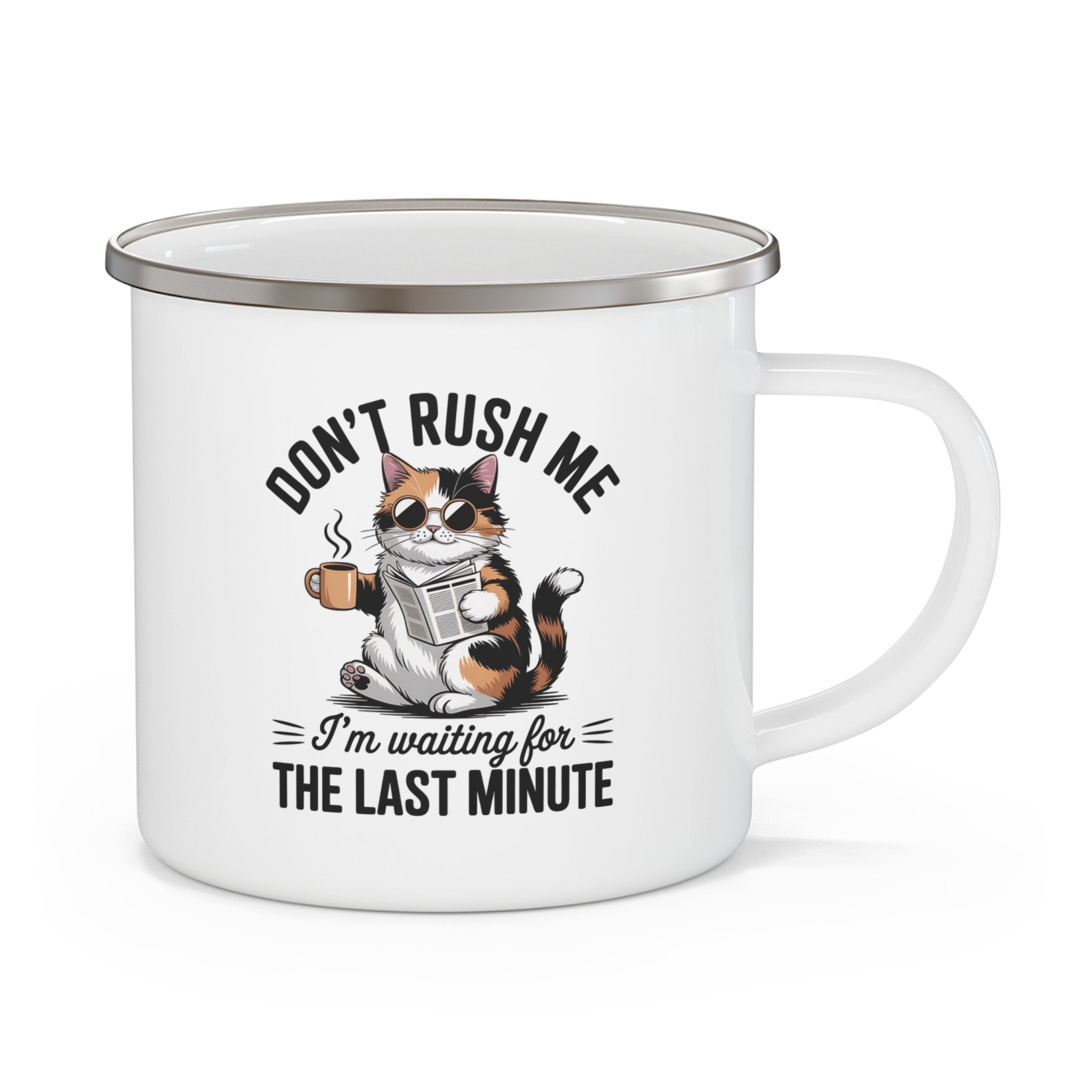 Don't rush me I'm waiting for the last minute Coffee Mug, Camping Mug, Travel Mug