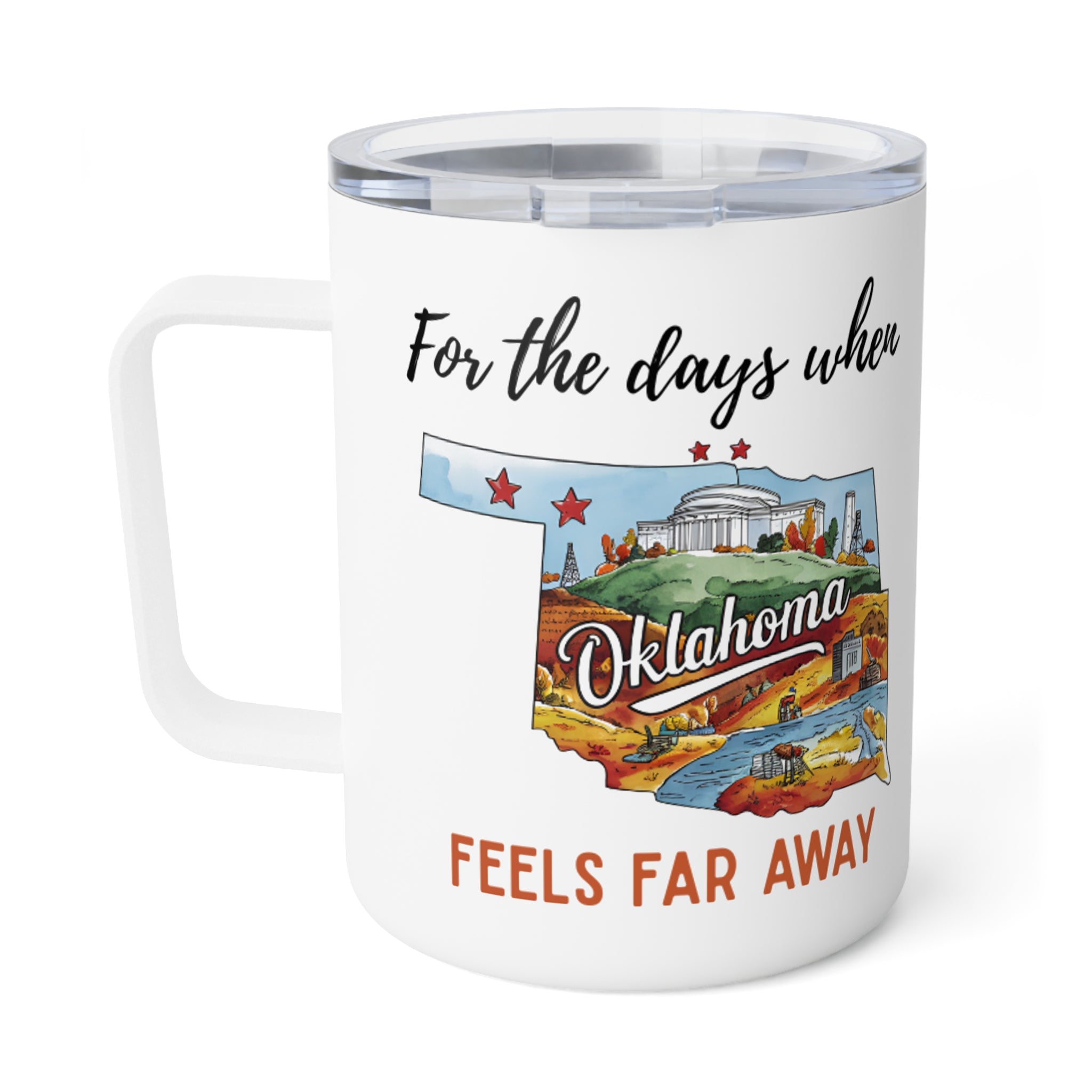 Oklahoma feels far away Insulated Coffee Mug, Missing Oklahoma Coffee tumbler, Homesick Mug