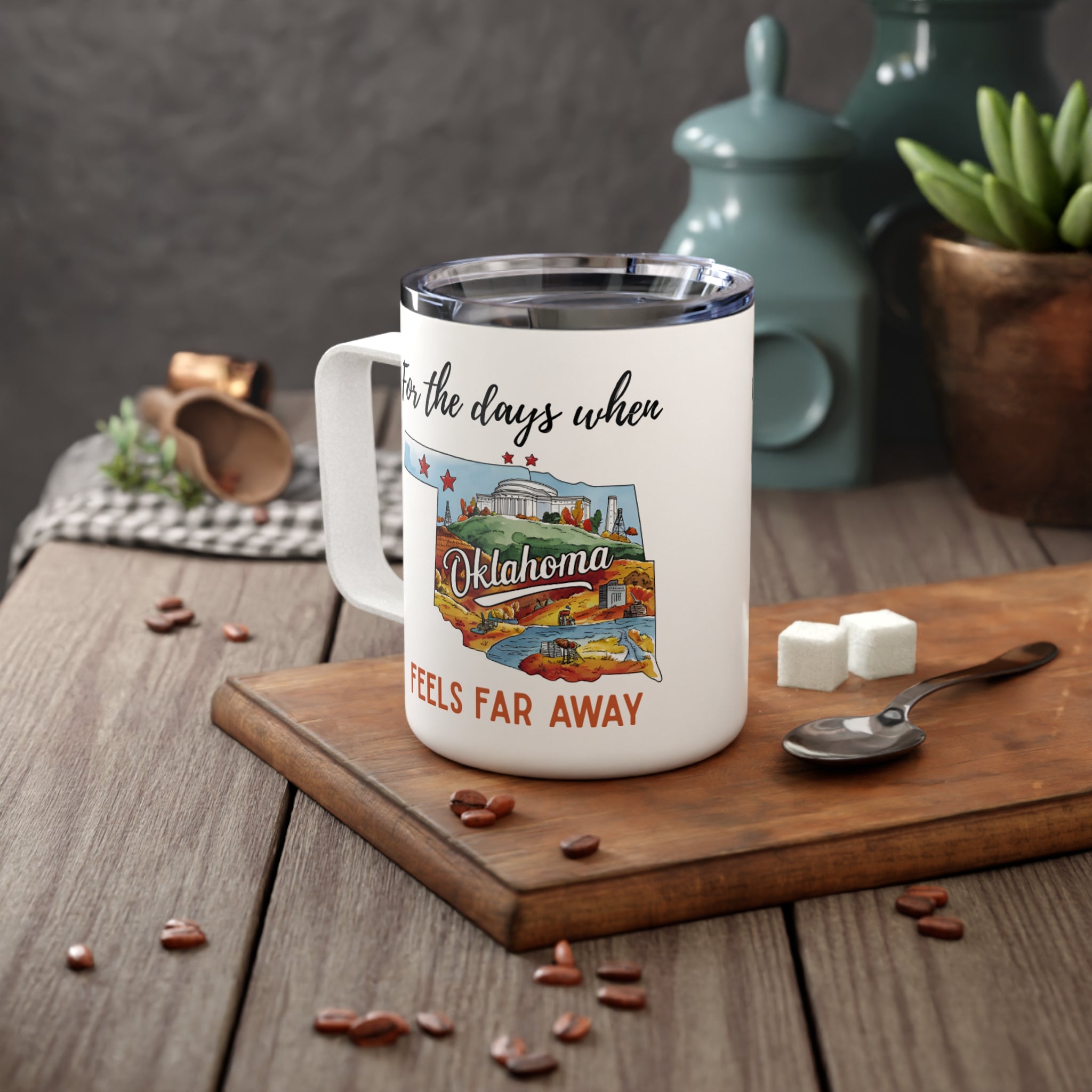 Oklahoma feels far away Insulated Coffee Mug, Missing Oklahoma Coffee tumbler, Homesick Mug