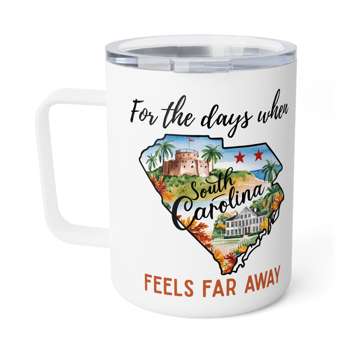 South Carolina feels far away Insulated Coffee Mug, Missing South Carolina Coffee tumbler, Homesick Mug