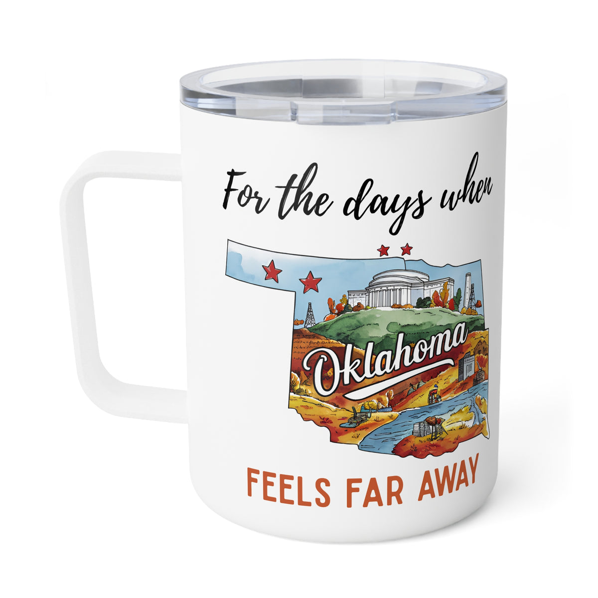 Oklahoma feels far away Insulated Coffee Mug, Missing Oklahoma Coffee tumbler, Homesick Mug