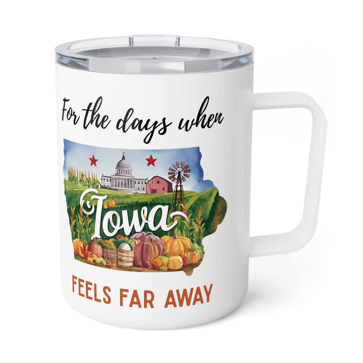 Iowa feels far away Insulated Coffee Mug, Missing Iowa Coffee tumbler, Homesick Mug