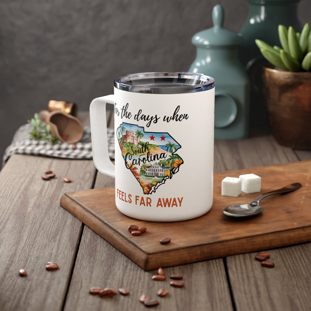South Carolina feels far away Insulated Coffee Mug, Missing South Carolina Coffee tumbler, Homesick Mug