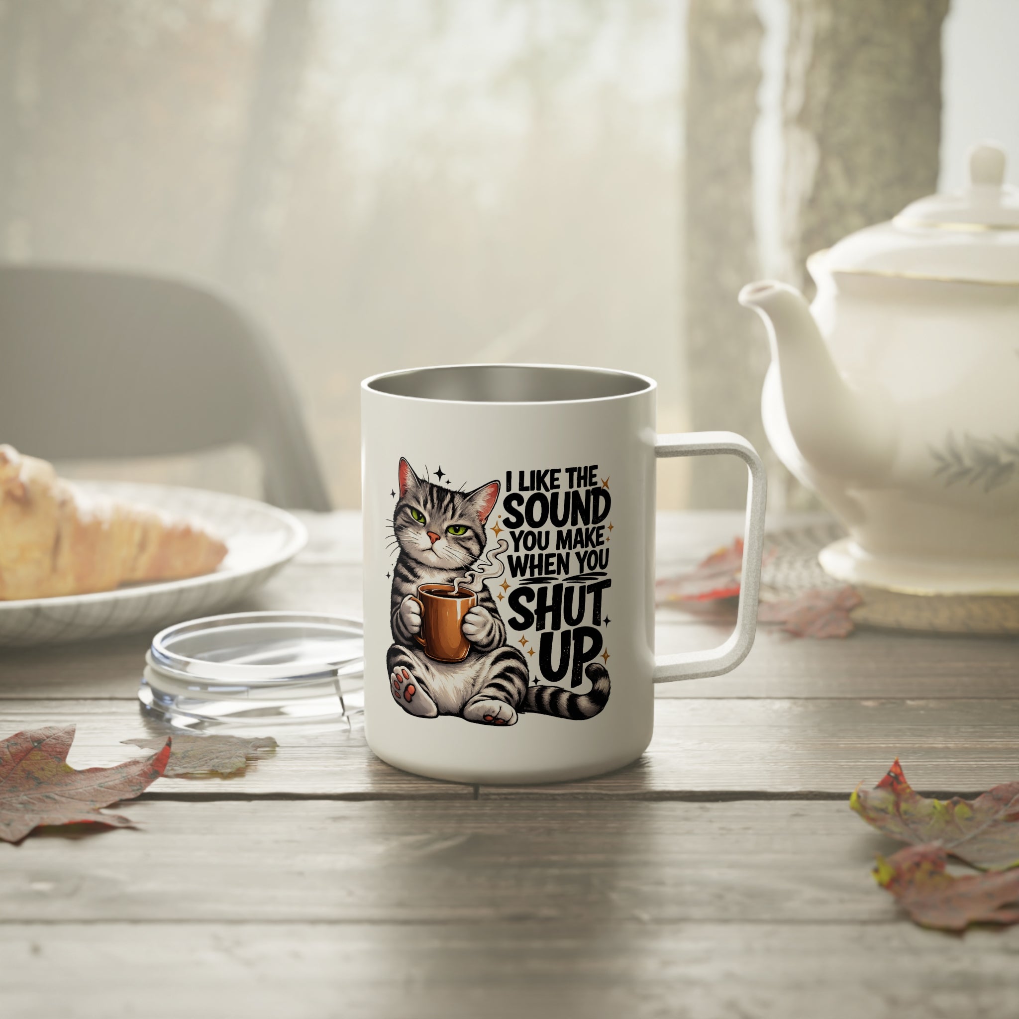 I like the sound you make when you shut up Insulated Travel Coffee Mug, 10oz