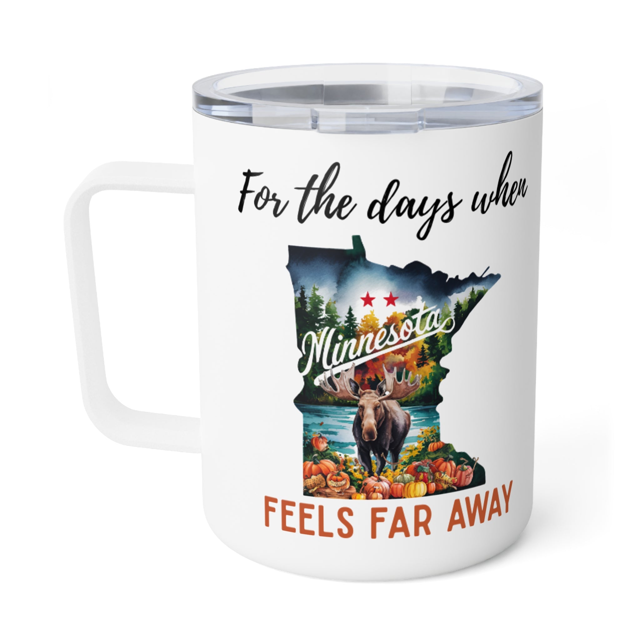 Minnesota feels far away Insulated Coffee Mug, Missing Minnesota Coffee tumbler, Homesick Mug