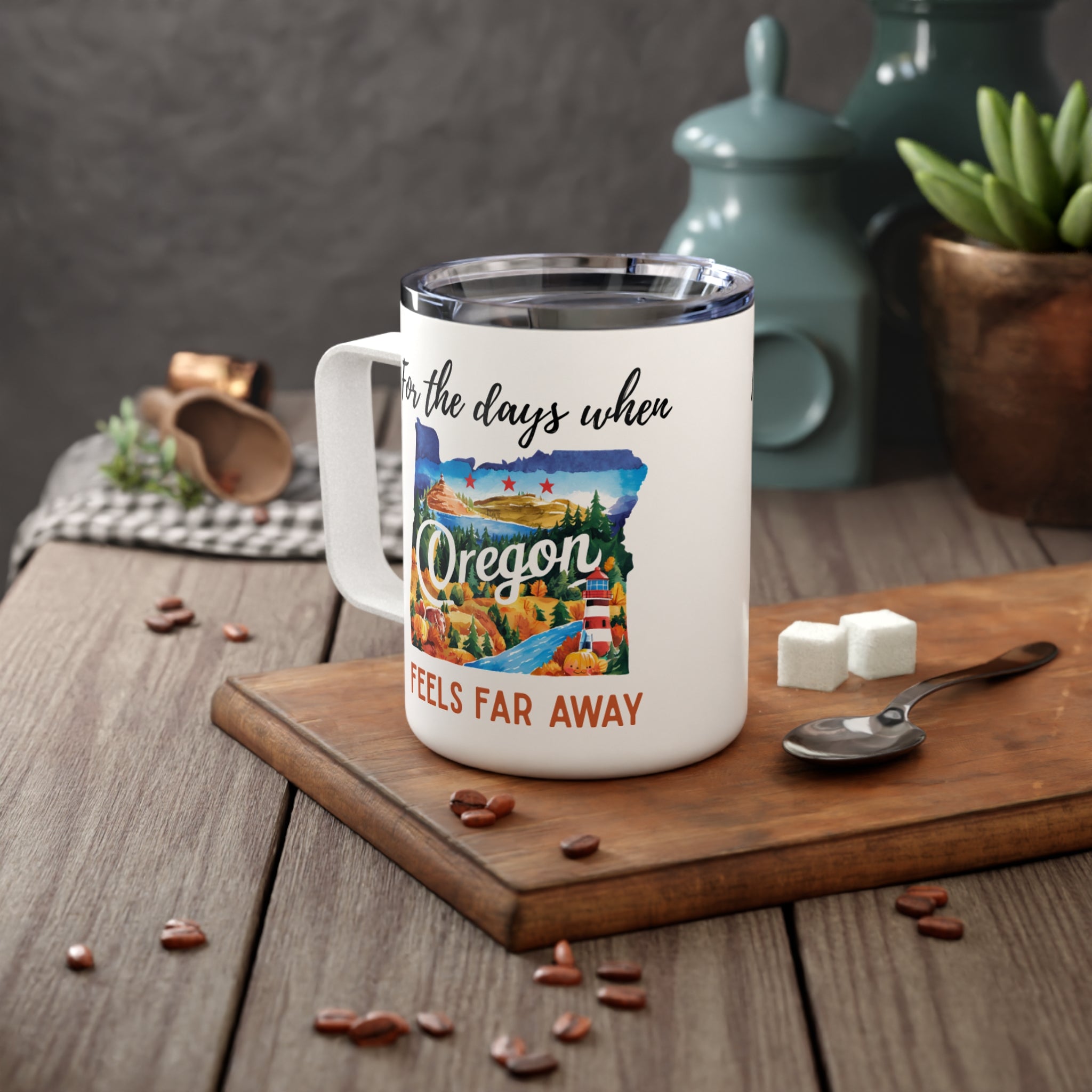 Oregon feels far away Insulated Coffee Mug, Missing Oregon Coffee tumbler, Homesick Oregon Mug
