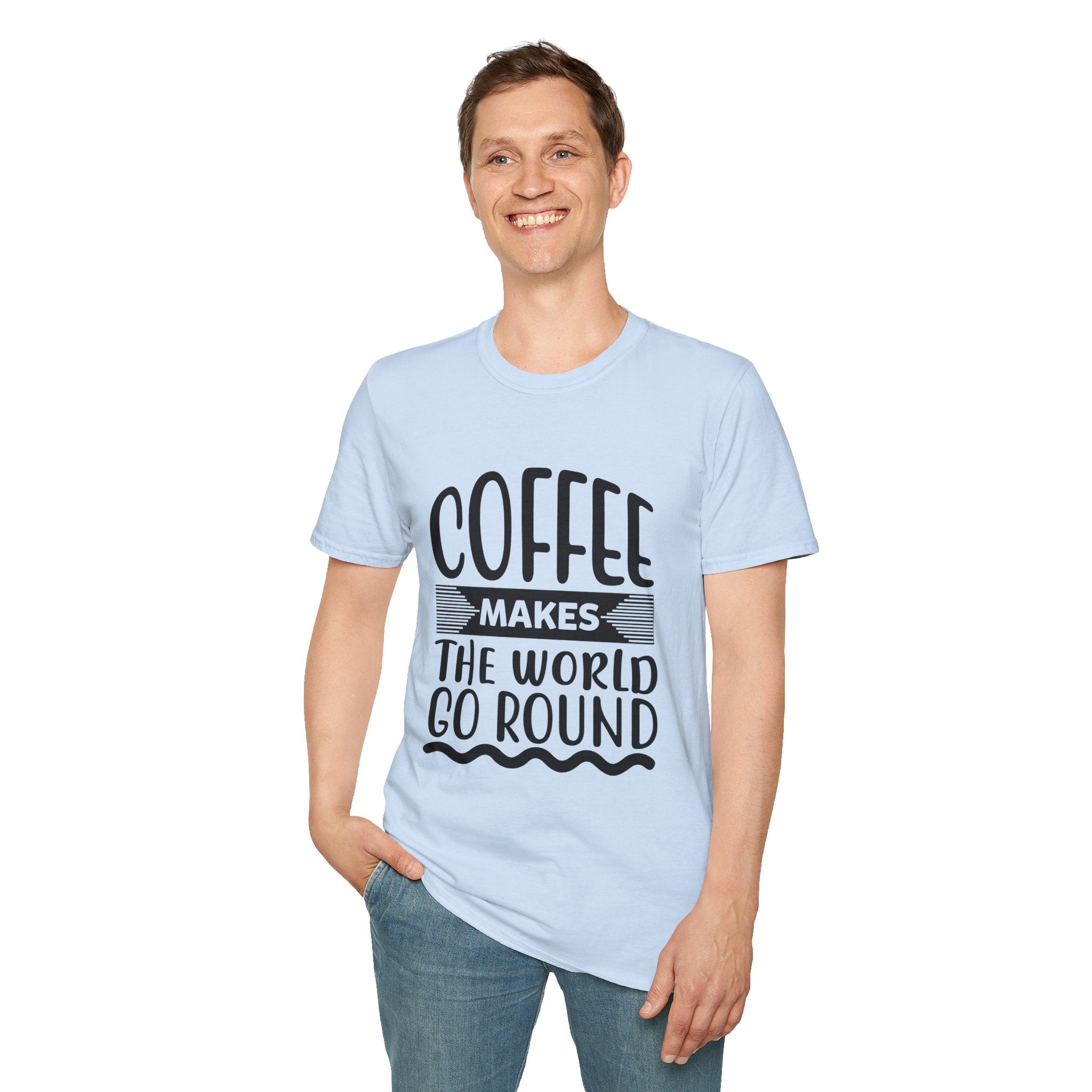 Coffee makes the World go Round Unisex T-Shirt, Funny Coffee Sayings Tee, Coffee Lovers T-Shirt