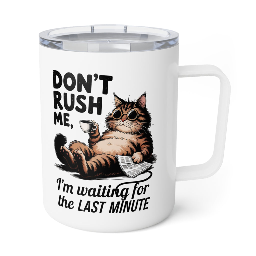 Sarcastic Travel Coffee Mug, Don't rush me I'm waiting for the last minute Travel Mug for Coffee Lovers, Cat Coffee Cup, Caffeine Lover Gift