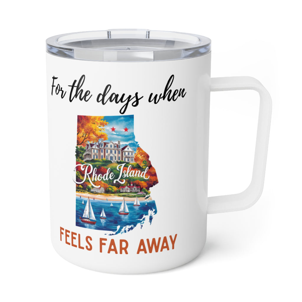 Rhode Island feels far away Insulated Coffee Mug, Missing Rhode Island Coffee tumbler, Homesick Mug