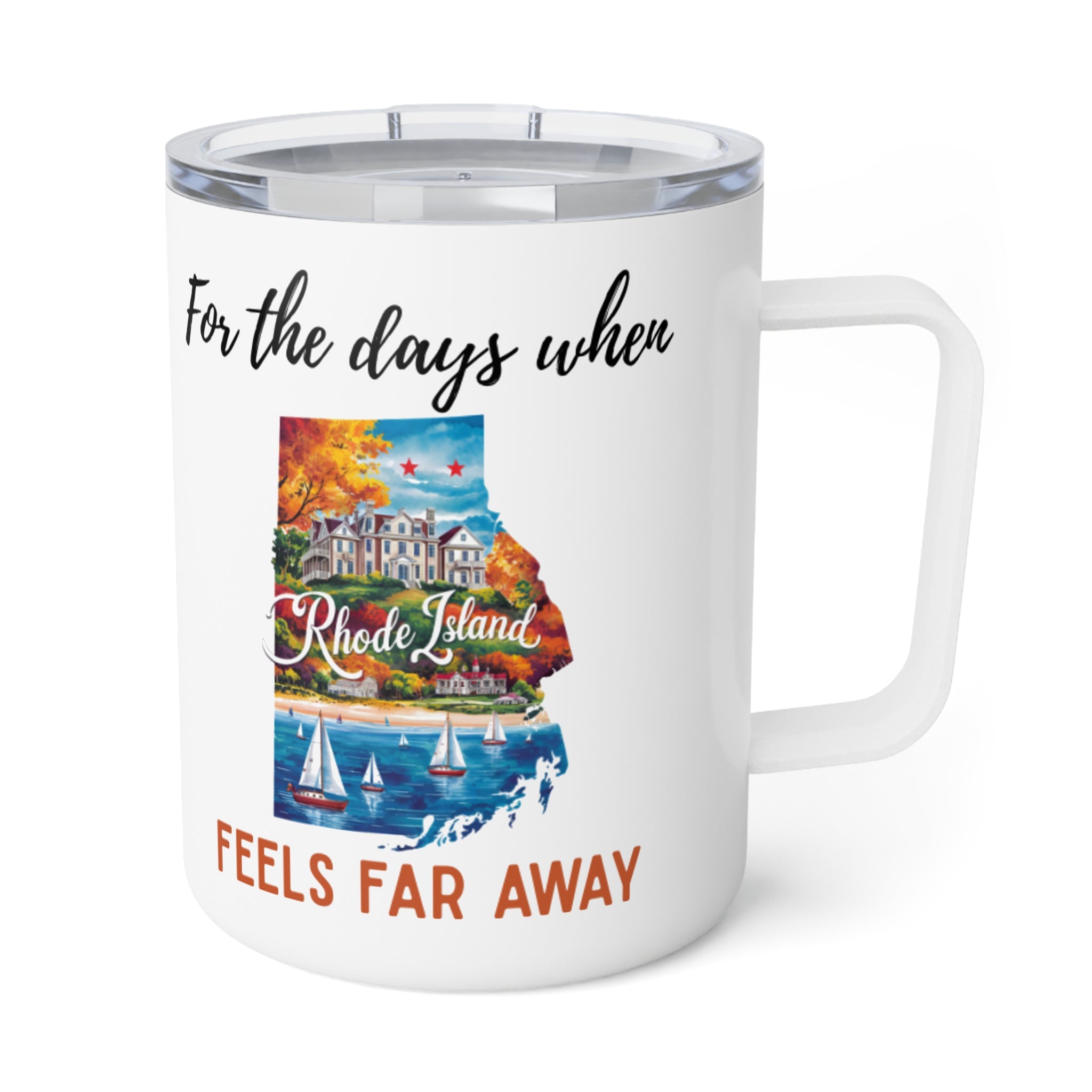 Rhode Island feels far away Insulated Coffee Mug, Missing Rhode Island Coffee tumbler, Homesick Mug